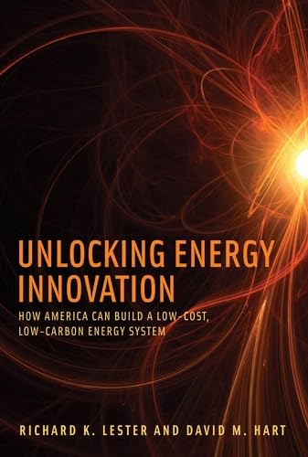 Unlocking Energy Innovation: How America Can Build a Low-Cost, Low-Carbon Energy System book