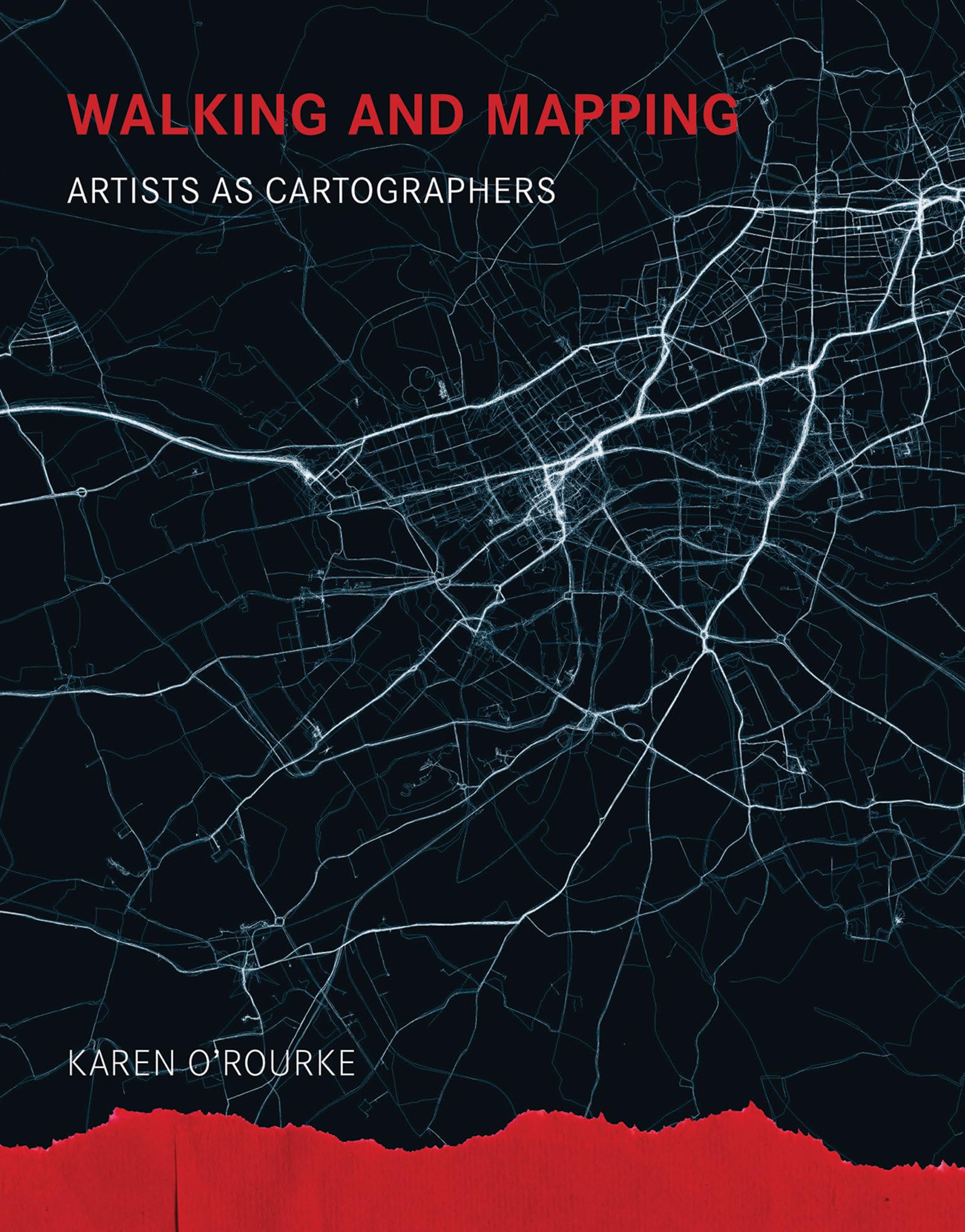 Walking and Mapping : Artists as Cartographers Geology & Geography
