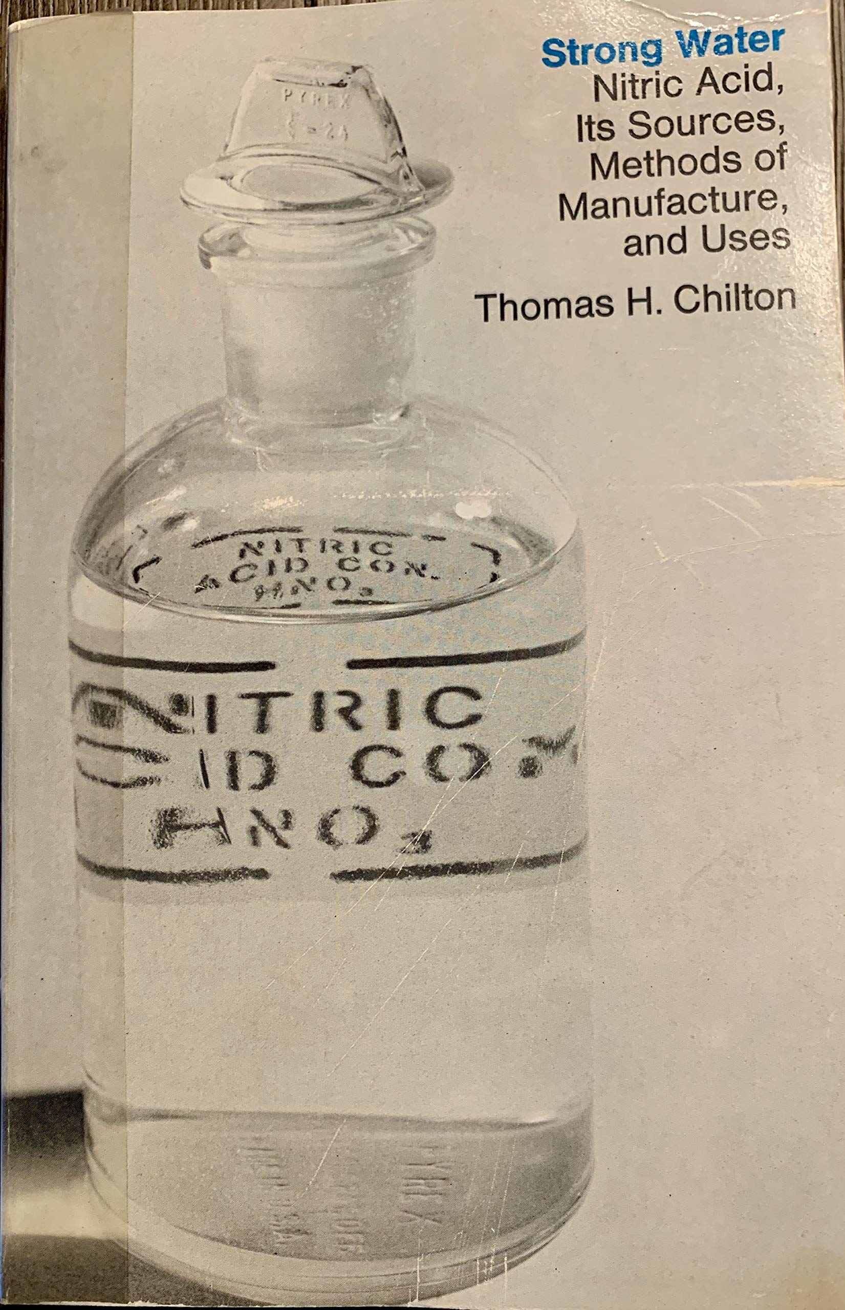 Strong Water: Nitric Acid, Its Sources, Methods of Manufacture and Uses Books