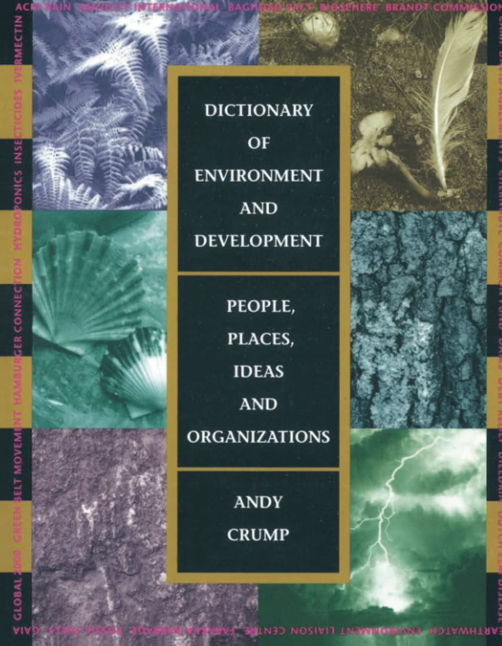 Dictionary of Environment and Development (MIT Press): People, Places, Ideas, and Organizations Business, Finance & Career