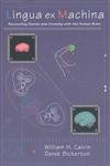 Lingua Ex Machina: Reconciling Darwin and Chomsky With the Human Brain (Bradford Books) Medicine