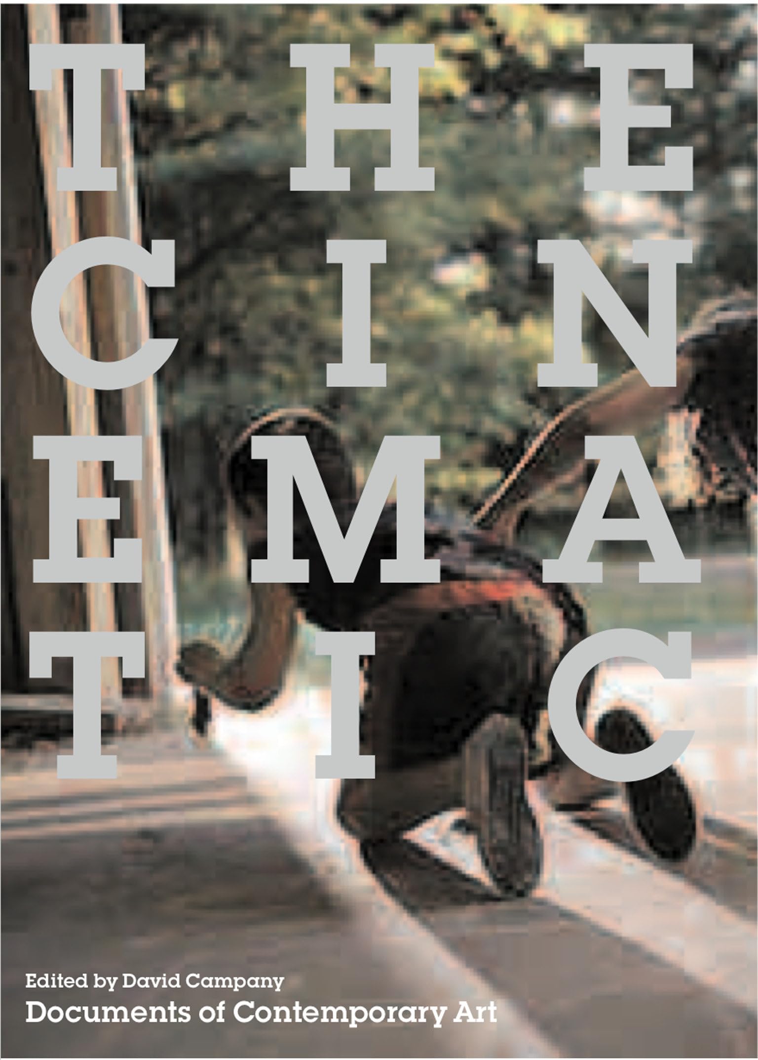 The Cinematic (Whitechapel: Documents of Contemporary Art) Social Sciences