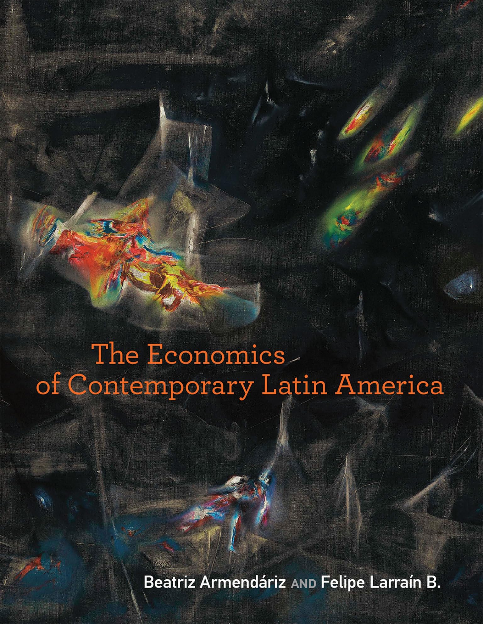 The Economics of Contemporary Latin America (Issues in the Biology of Language and Cognition, Band 1987) Social Sciences