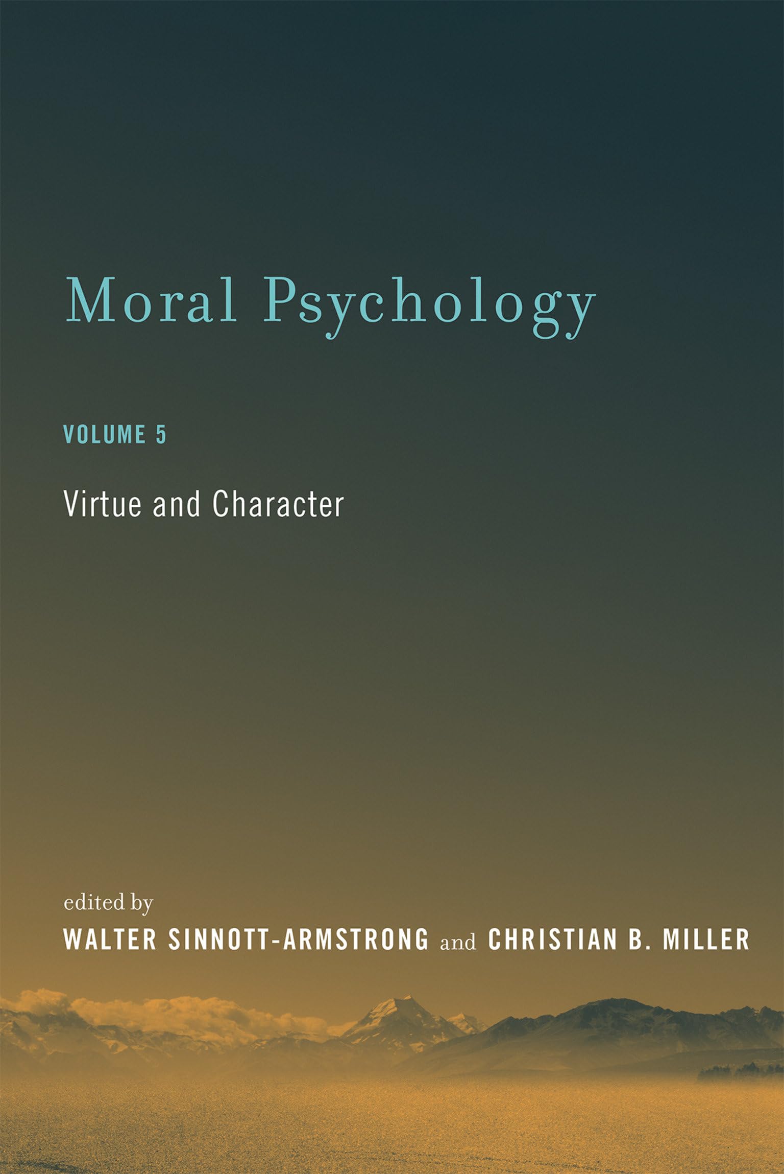 Moral Psychology, Volume 5: Virtue and Character (Bradford Book, Band 5) Philosophy