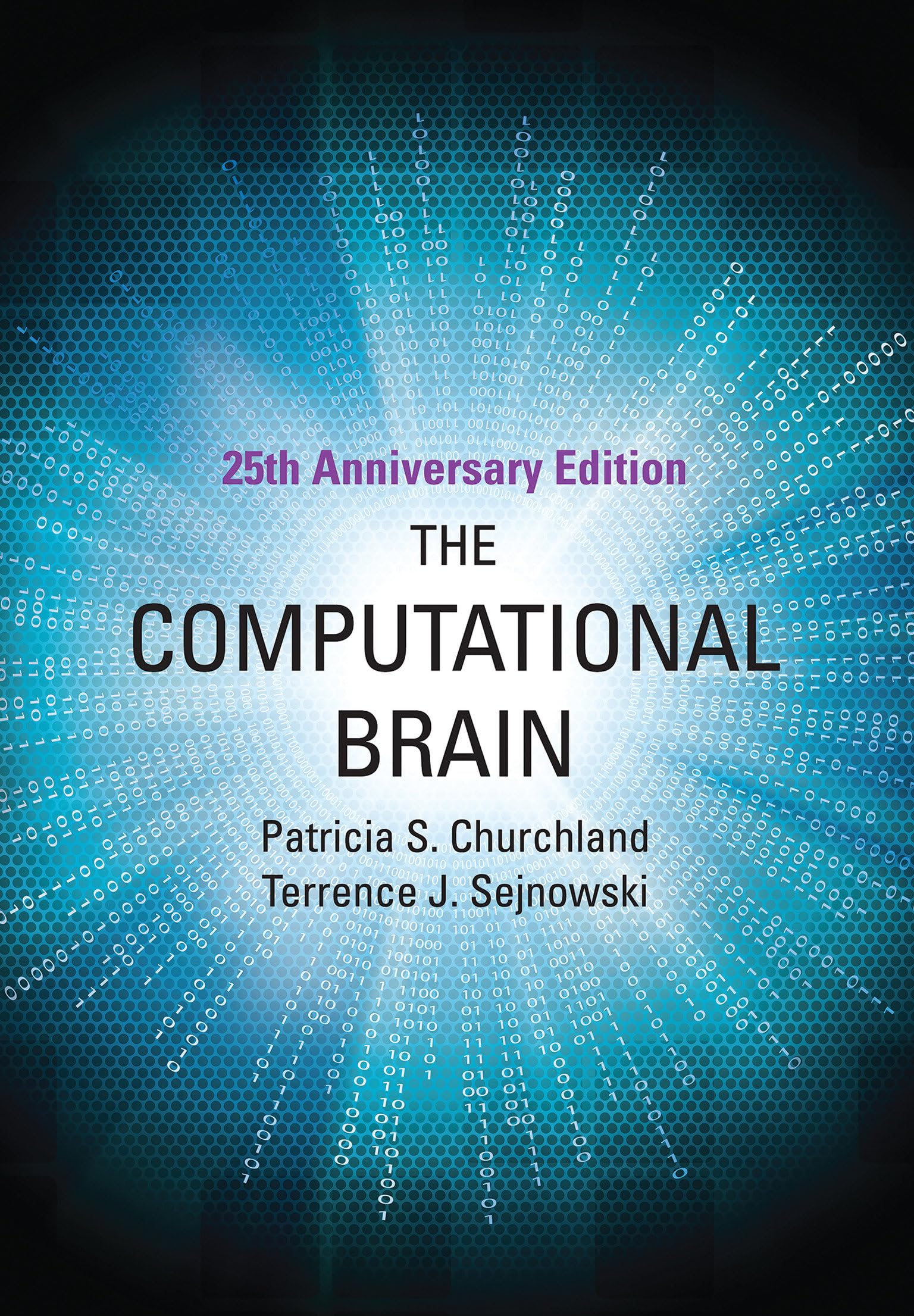 The Computational Brain, 25th Anniversary Edition (Computational Neuroscience Series) Medicine