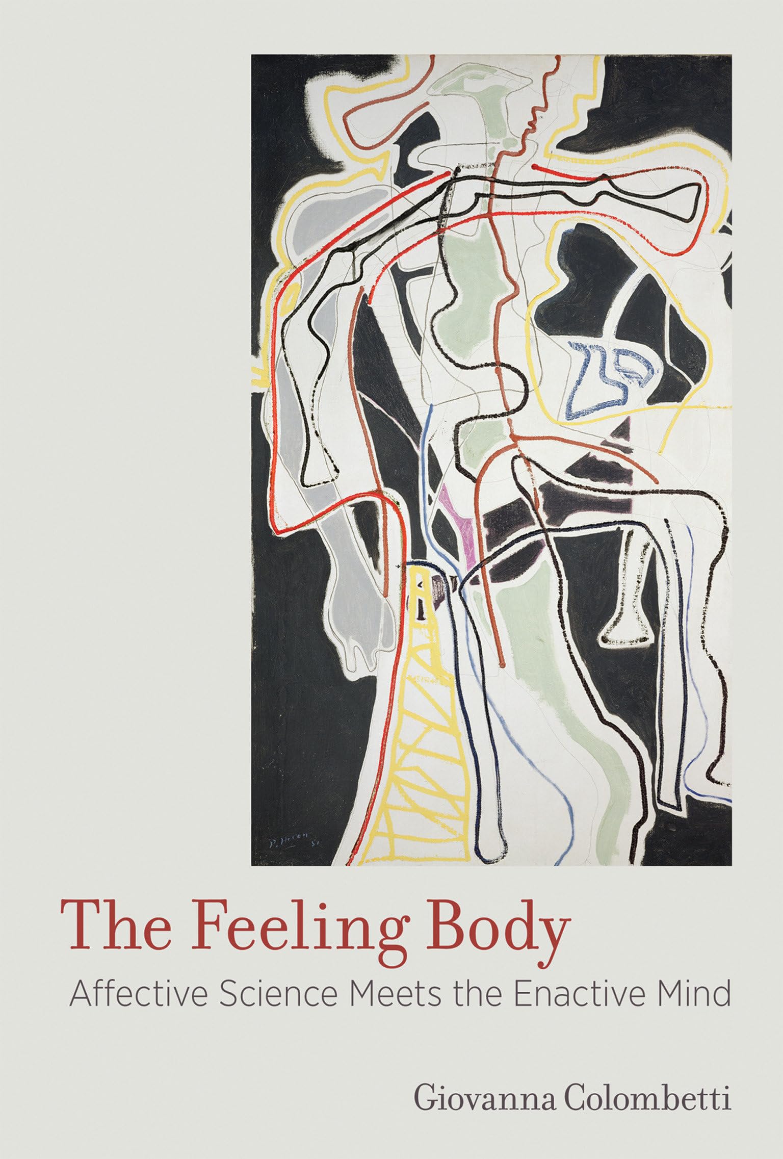 The Feeling Body: Affective Science Meets the Enactive Mind Philosophy