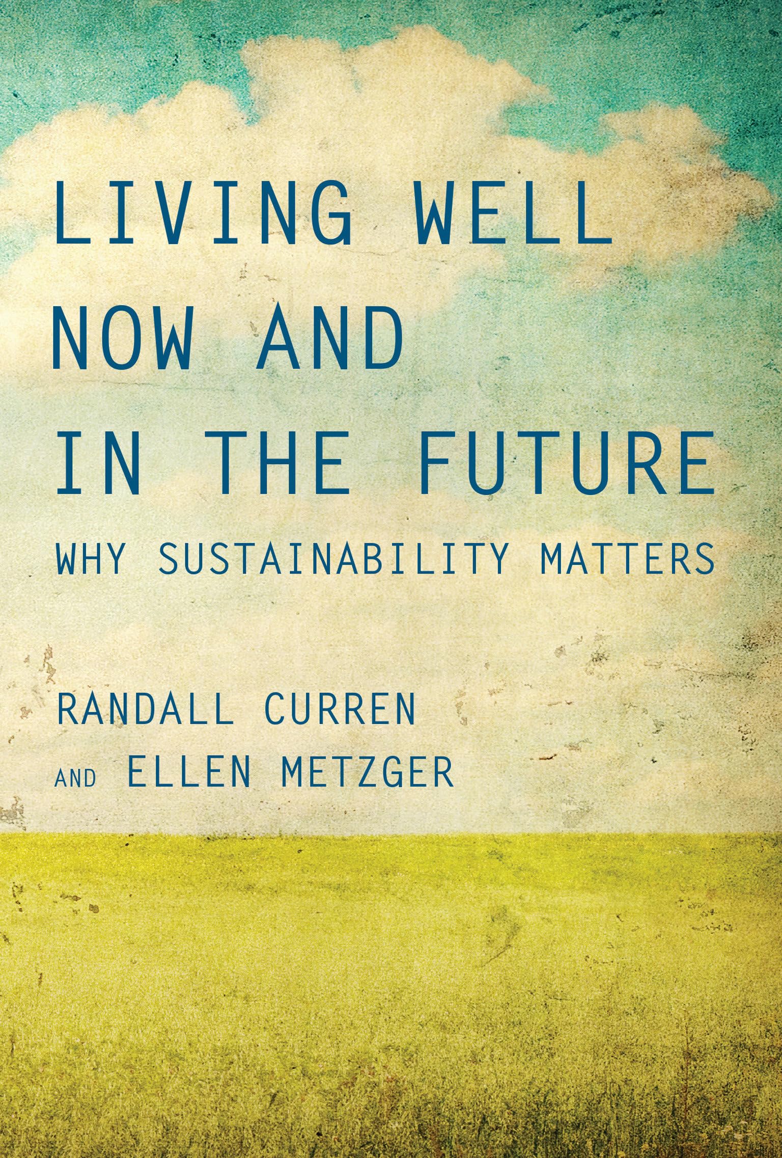 Living Well Now and in the Future: Why Sustainability Matters Business & Technology