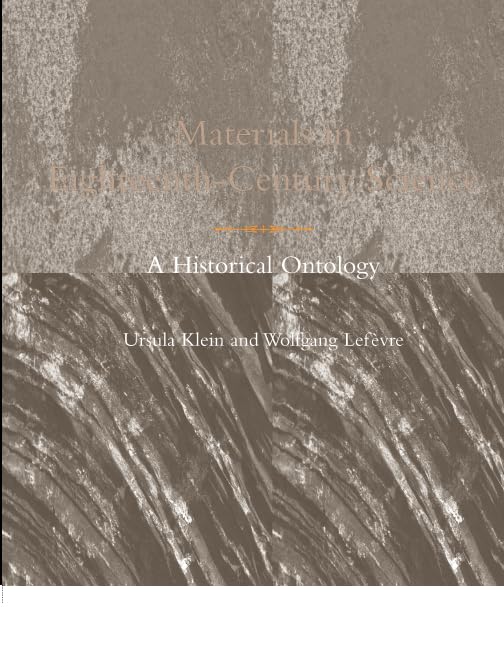 Materials in Eighteenth-Century Science (Transformations: Studies in the History of Science and Technology): A Historical Ontology Business & Technology