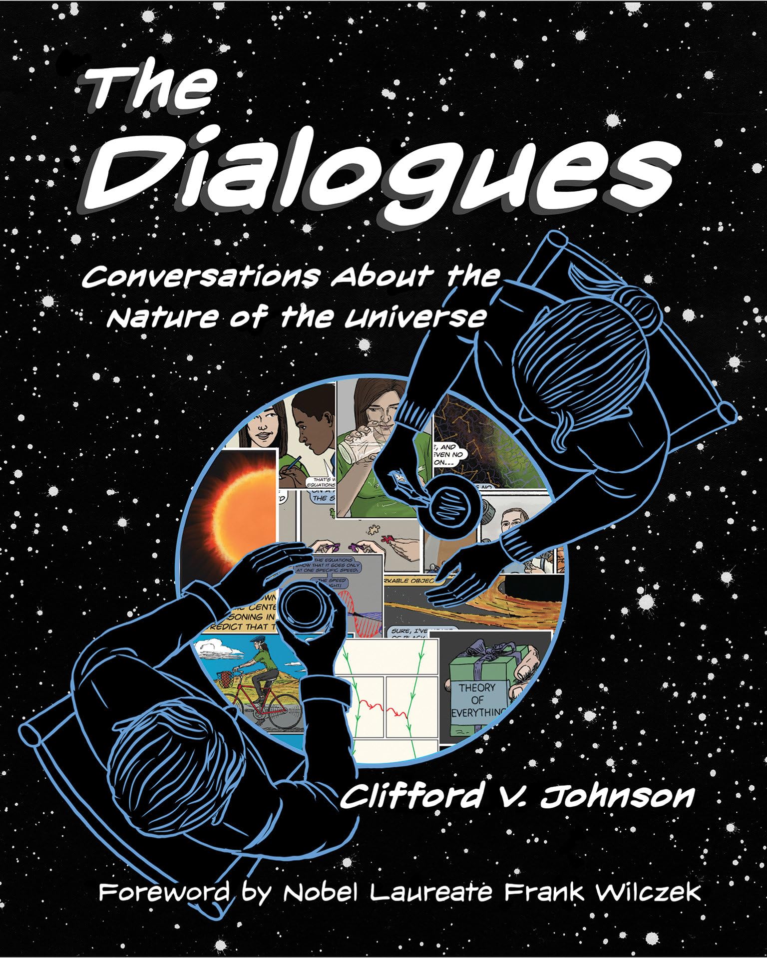 The Dialogues: Conversations about the Nature of the Universe book