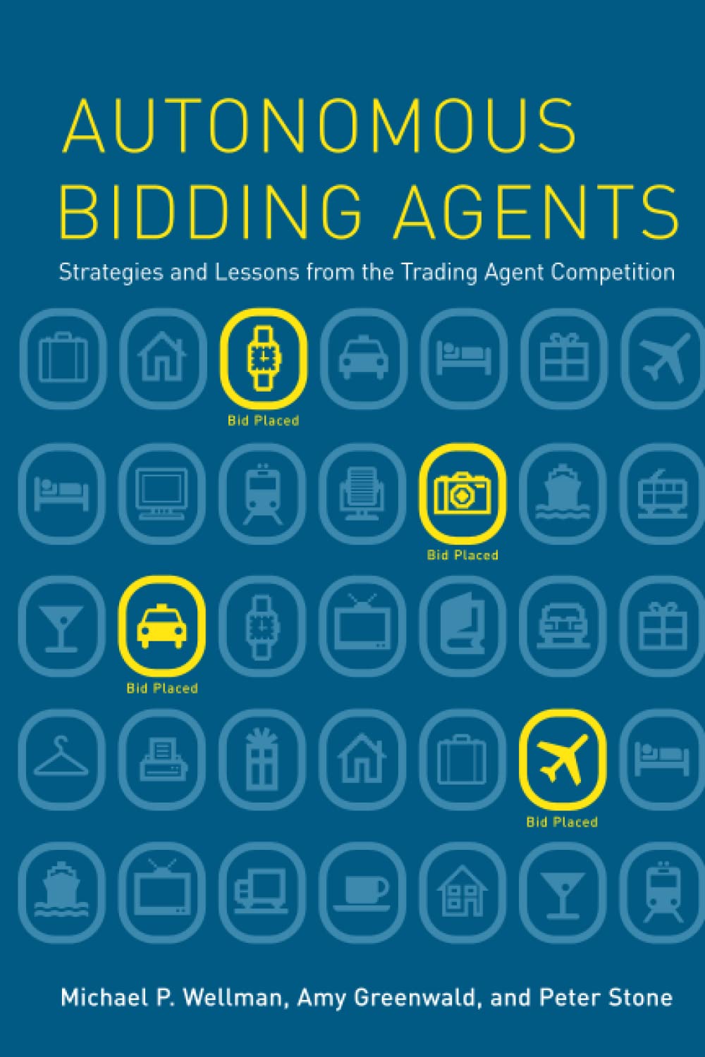Autonomous Bidding Agents: Strategies and Lessons from the Trading Agent Competition Computer Science