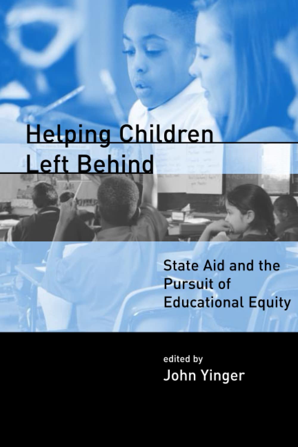 Helping Children Left Behind: State Aid and the Pursuit of Educational Equity (The Mit Press) Business, Finance & Career