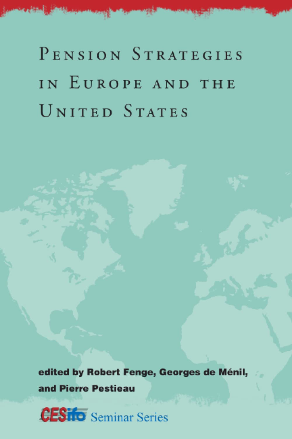 Pension Strategies in Europe and the United States (Cesifo Seminar Series) Business, Finance & Career