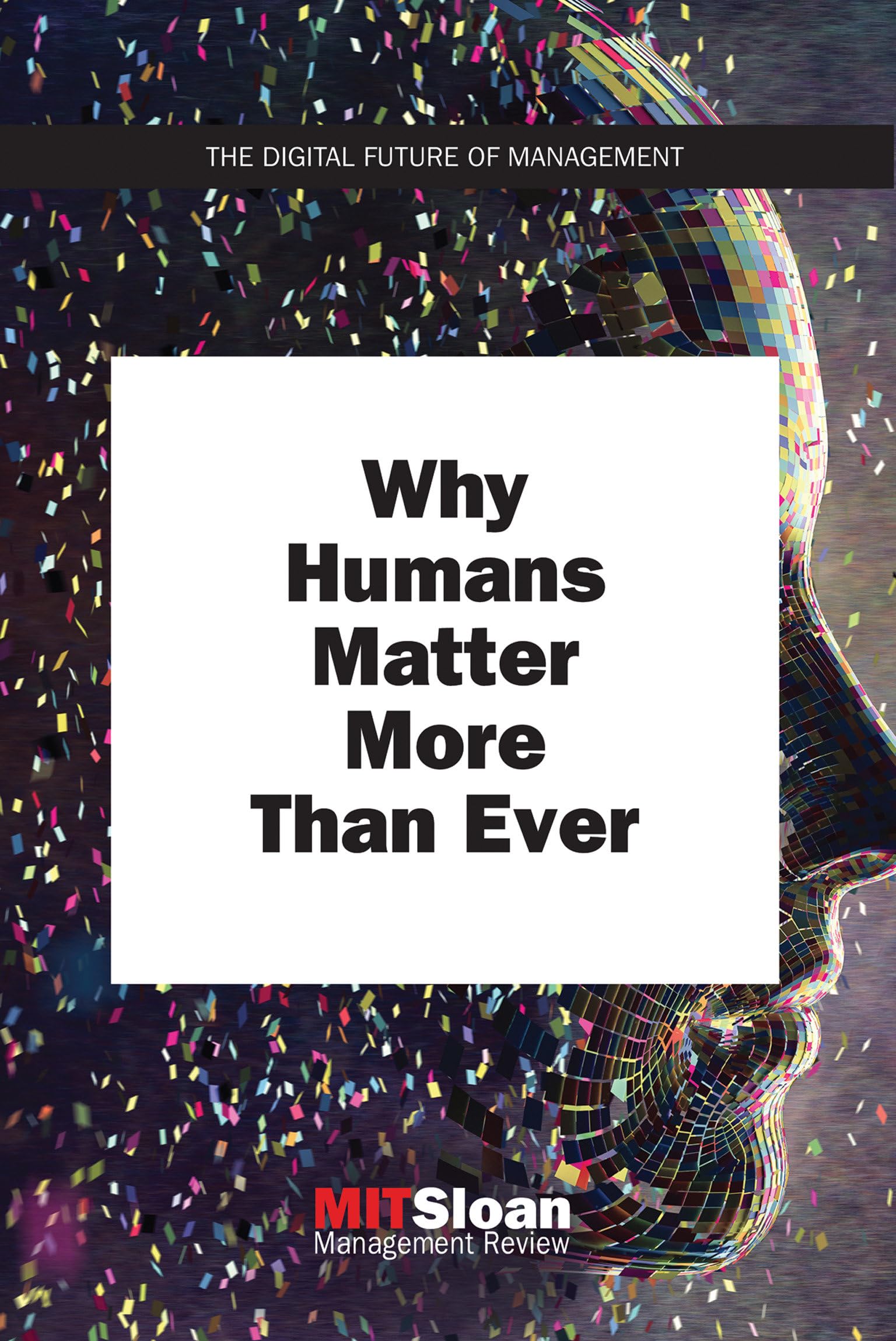 Why Humans Matter More Than Ever (The Digital Future of Management) Social Sciences