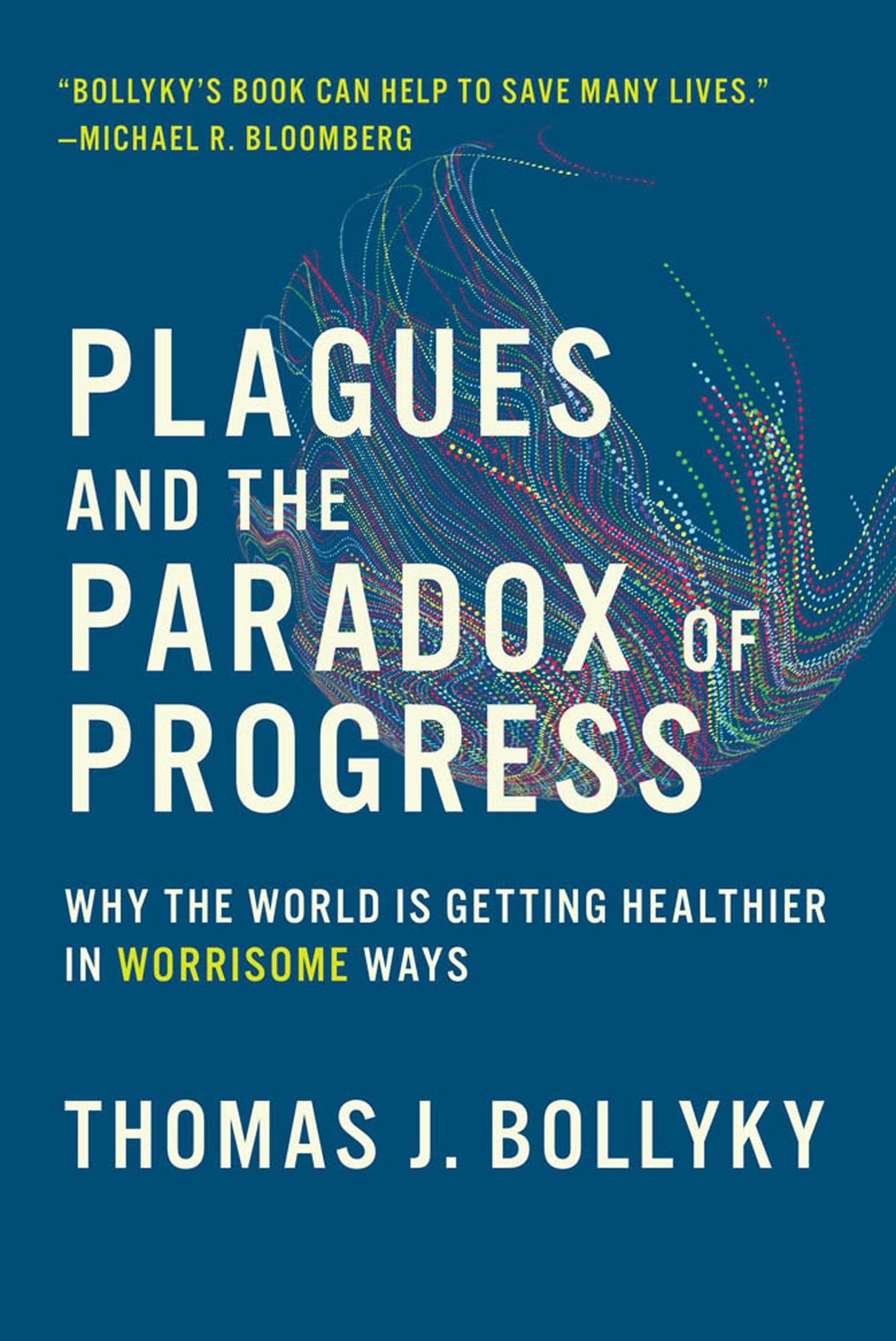 Plagues and the Paradox of Progress Medicine