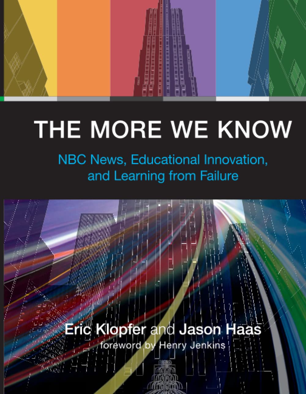 The More We Know: NBC News, Educational Innovation, and Learning from Failure Media & Communication