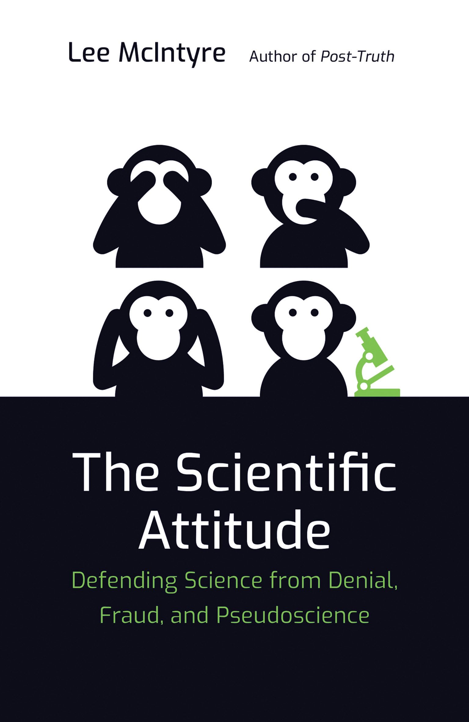The Scientific Attitude: Defending Science from Denial, Fraud, and Pseudoscience (Mit Press) Social Sciences