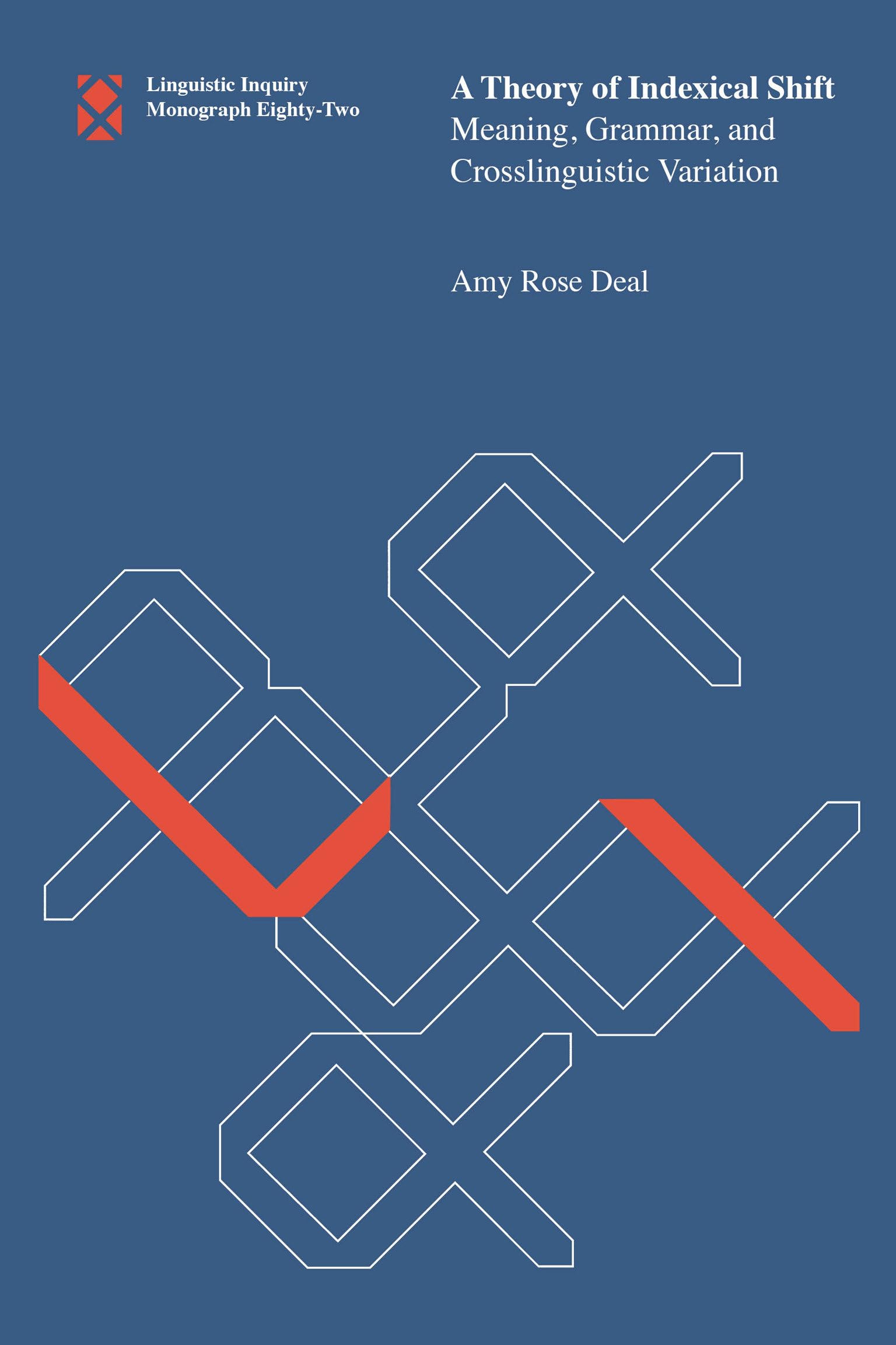 A Theory of Indexical Shift: Meaning, Grammar, and Crosslinguistic Variation (Linguistic Inquiry Monographs, Band 82) Philosophy