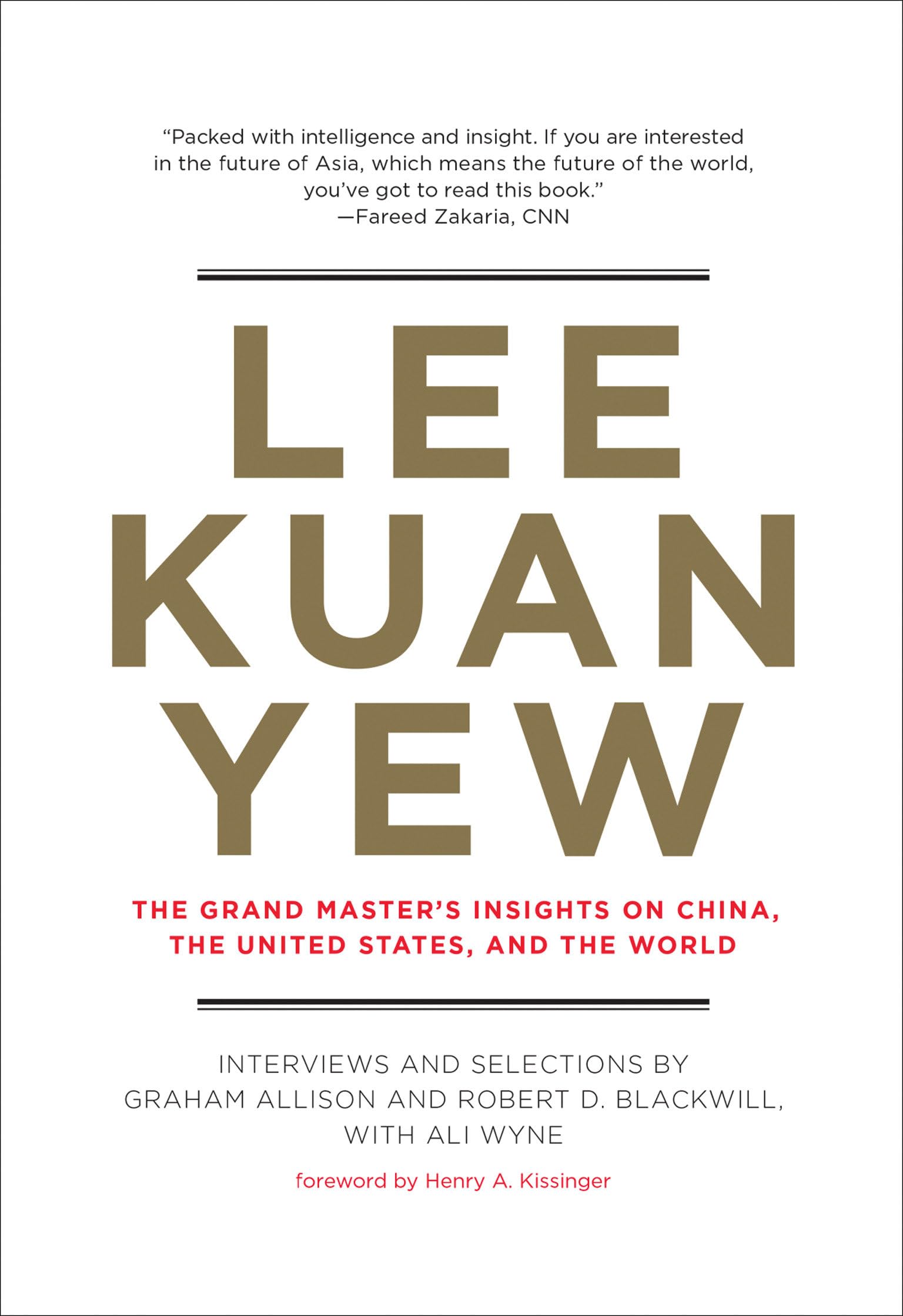 Lee Kuan Yew: The Grand Master's Insights on China, the United States, and the World (Belfer Center Studies in International Security) Books