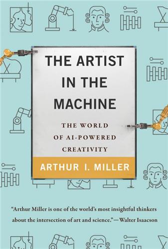 The Artist in the Machine : The World of AI-Powered Creativity book