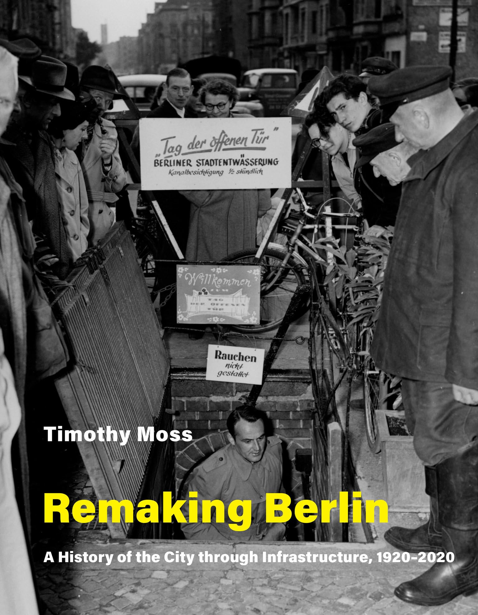 Remaking Berlin: A History of the City through Infrastructure, 1920-2020 (Infrastructures) Social Sciences