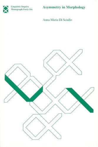 Asymmetry in Morphology (Linguistic Inquiry Monographs, Band 46) Social Sciences