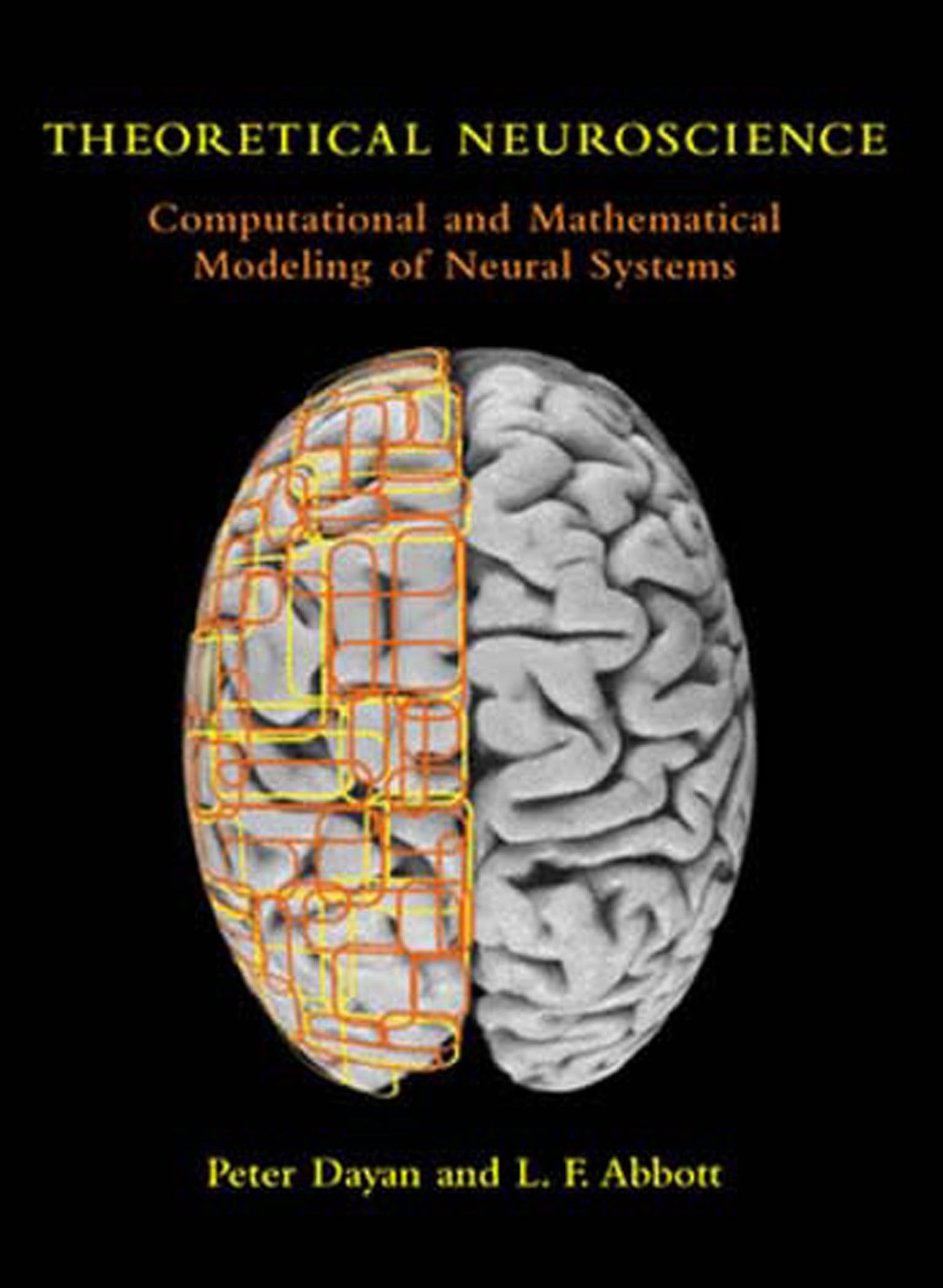 Theoretical Neuroscience: Computational and Mathematical Modeling of Neural Systems (Computational Neuroscience Series) Medicine