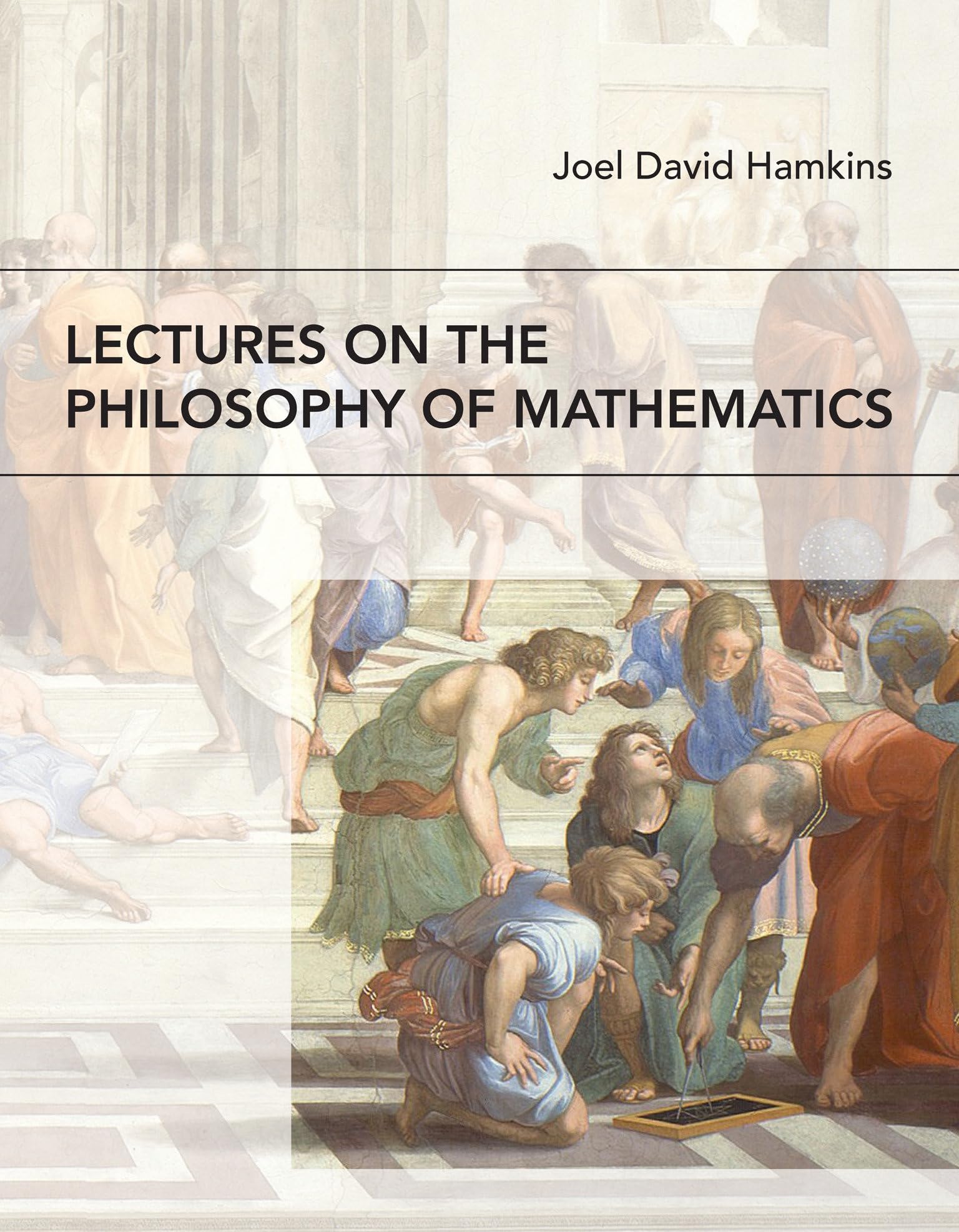 Lectures on the Philosophy of Mathematics Philosophy