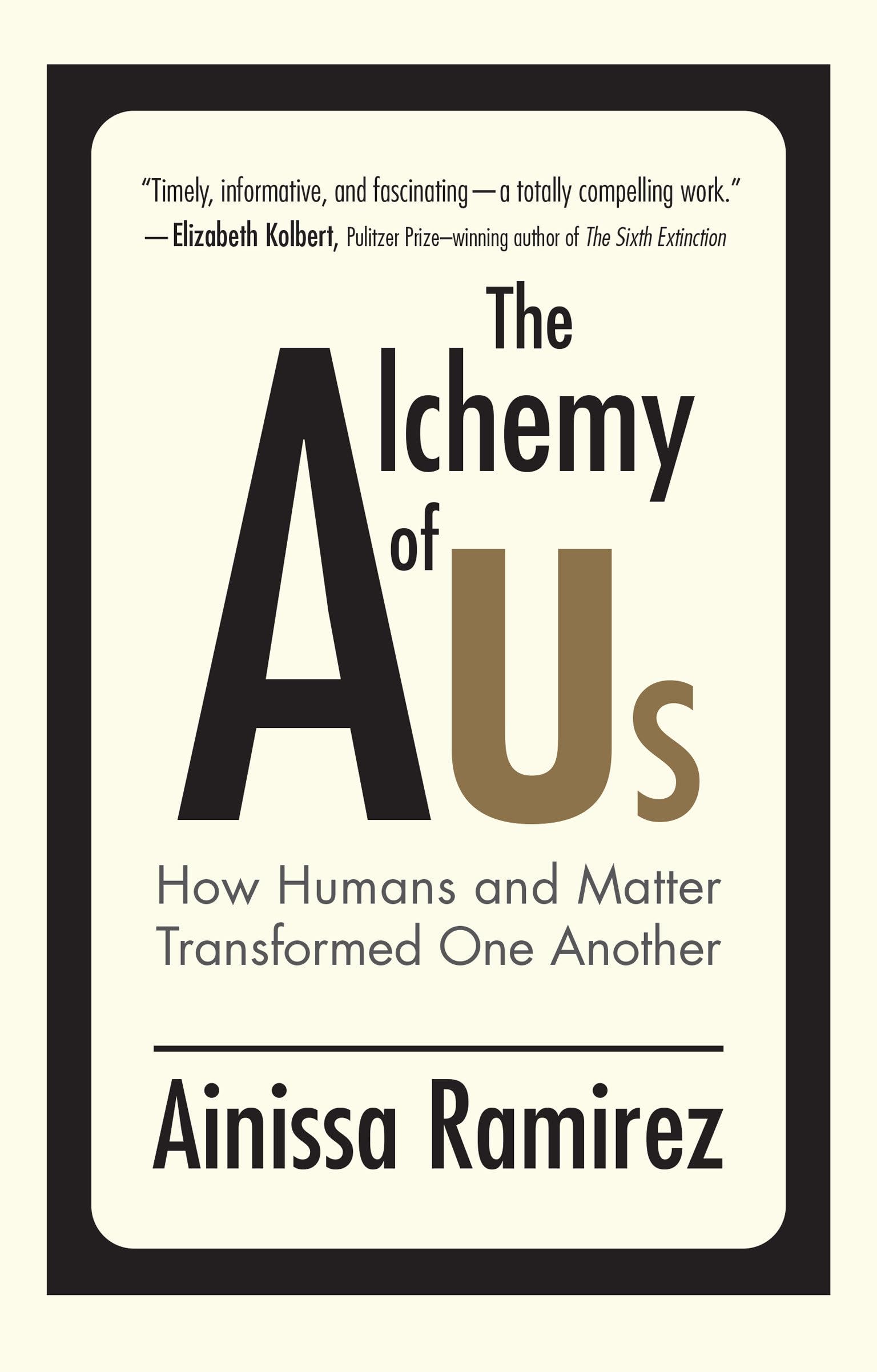 The Alchemy of Us: How Humans and Matter Transformed One Another (Mit Press) Social Sciences