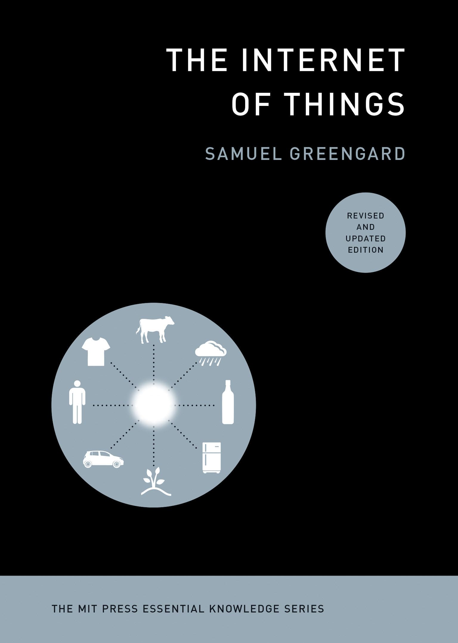 The Internet of Things, revised and updated edition (The MIT Press Essential Knowledge series) Business, Finance & Career