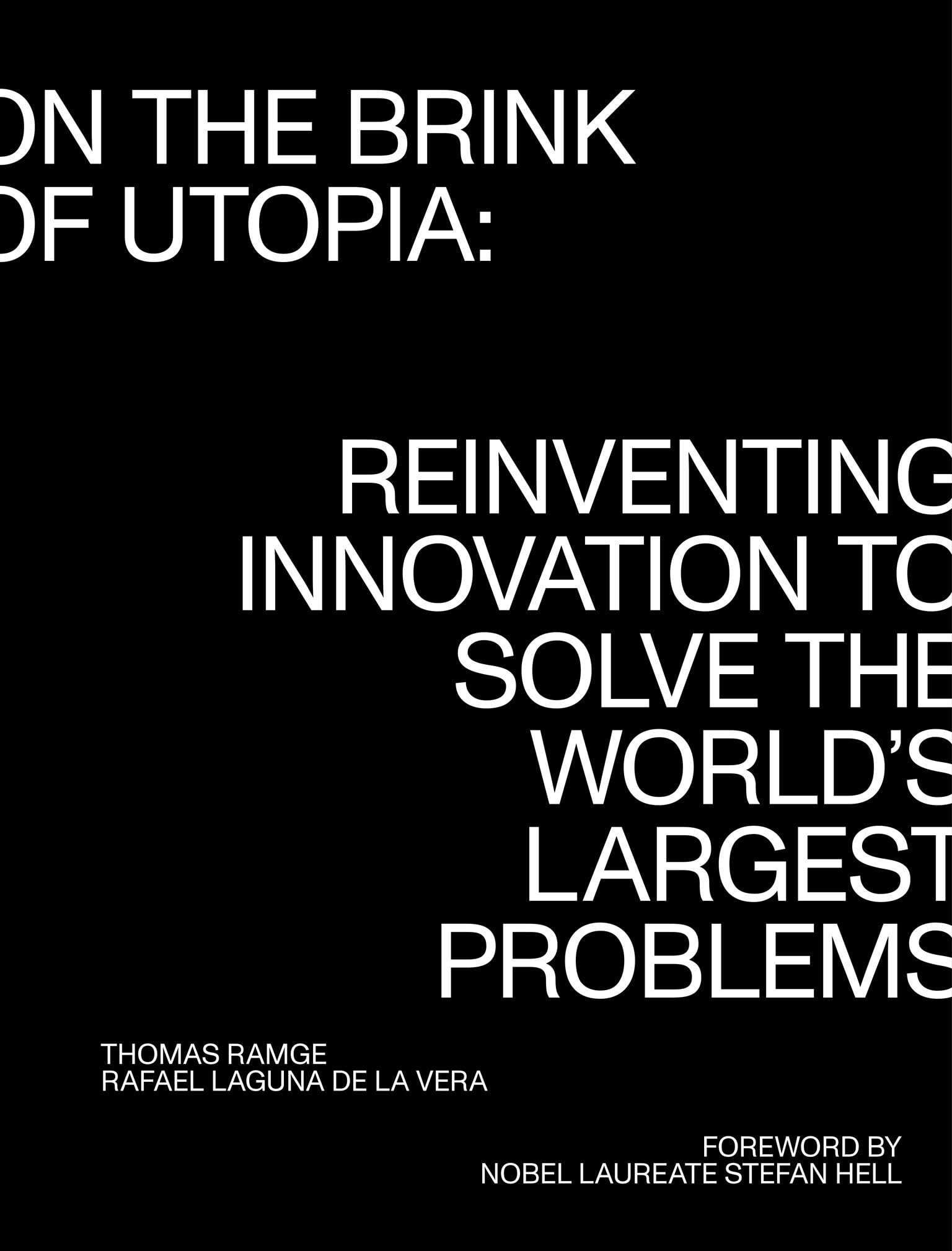 On the Brink of Utopia: Reinventing Innovation to Solve the World's Largest Problems book