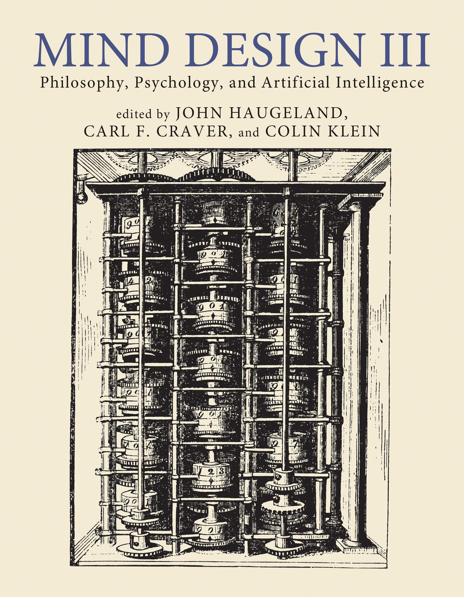 Mind Design III: Philosophy, Psychology, and Artificial Intelligence (Mind Design, 3) Philosophy