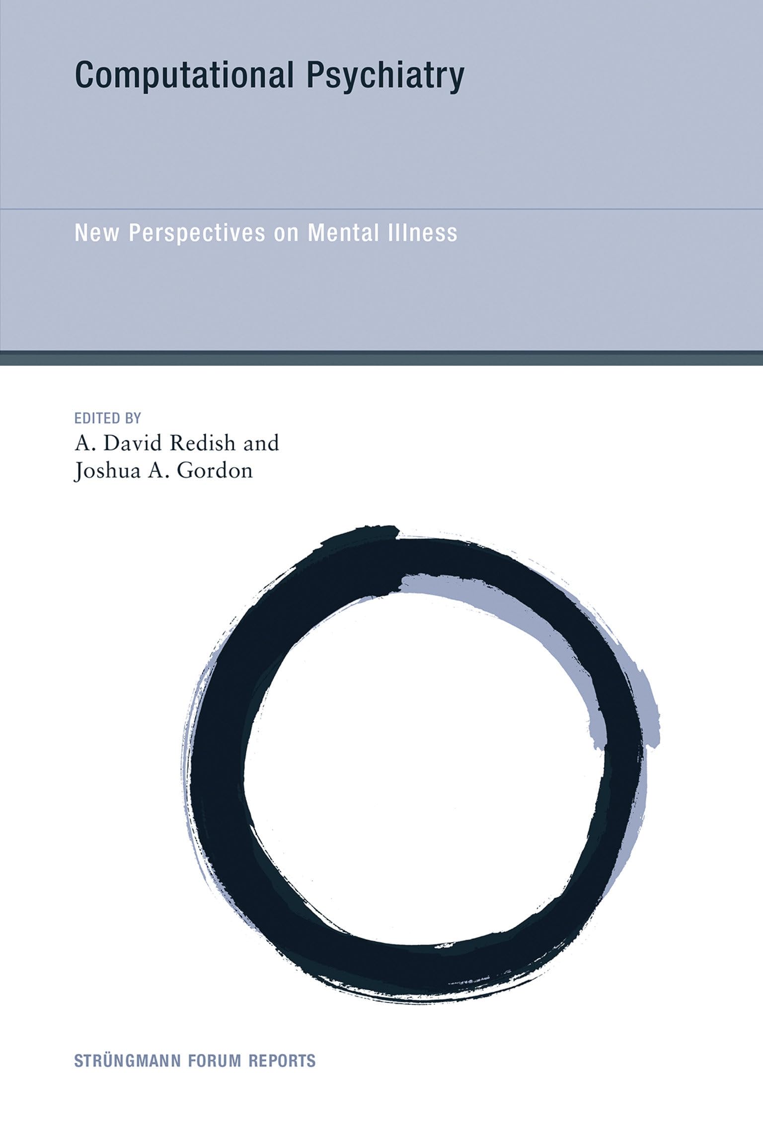 Computational Psychiatry: New Perspectives on Mental Illness (Strüngmann Forum Reports, Band 20) Medicine