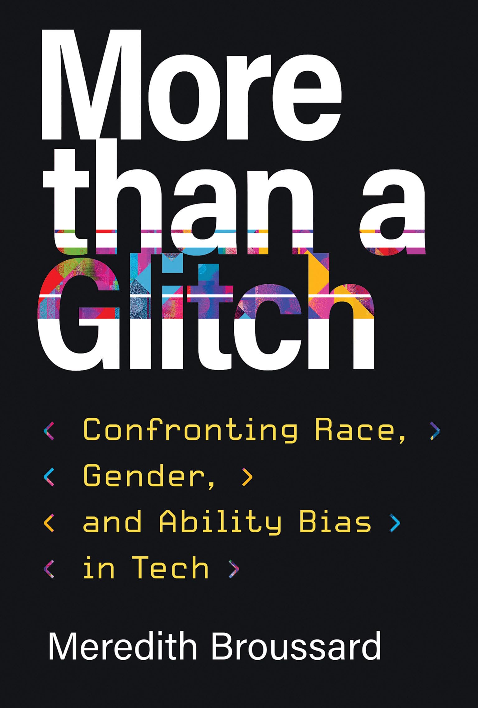 More than a Glitch: Confronting Race, Gender, and Ability Bias in Tech Books
