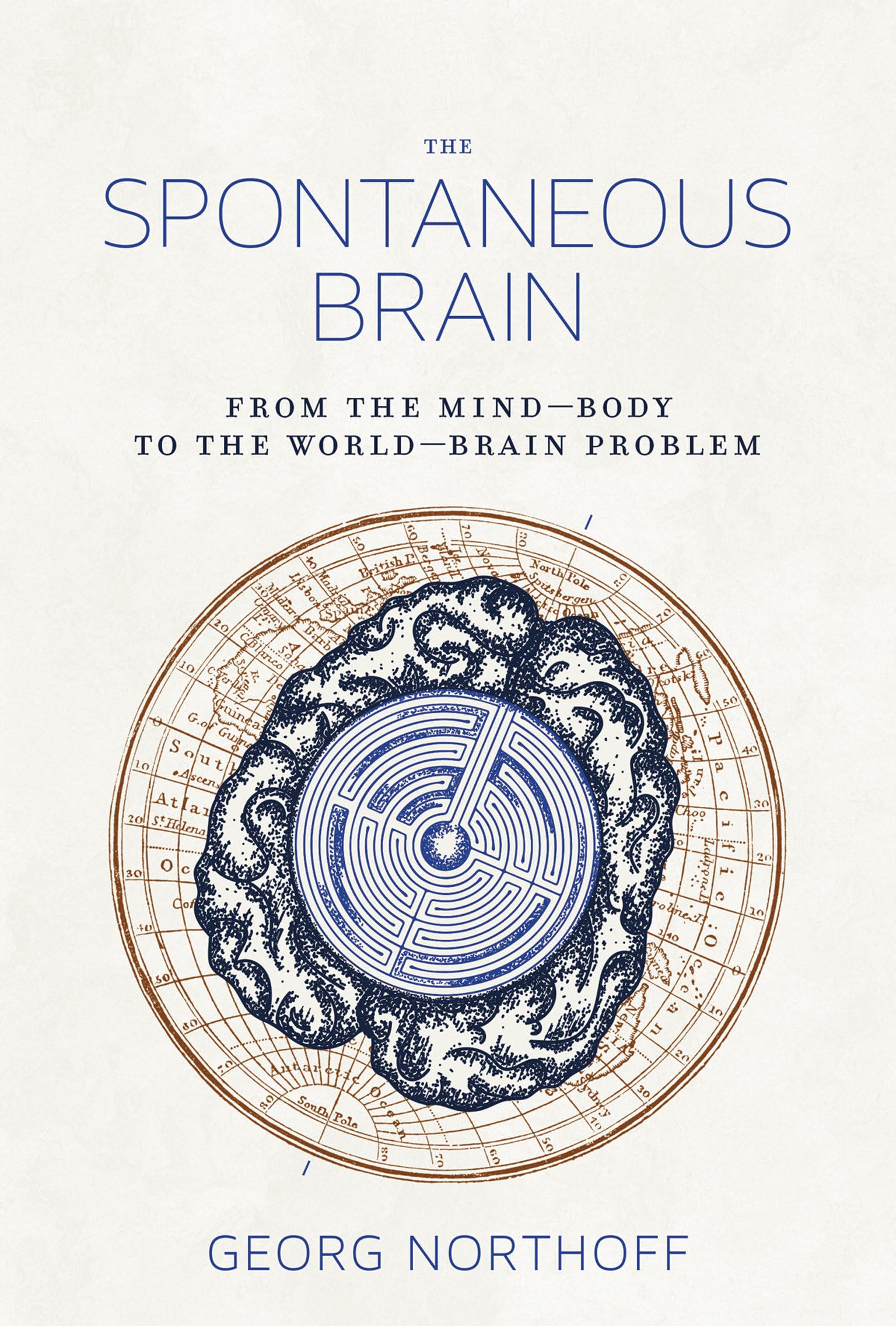 The Spontaneous Brain: From the Mind–Body to the World–Brain Problem Medicine