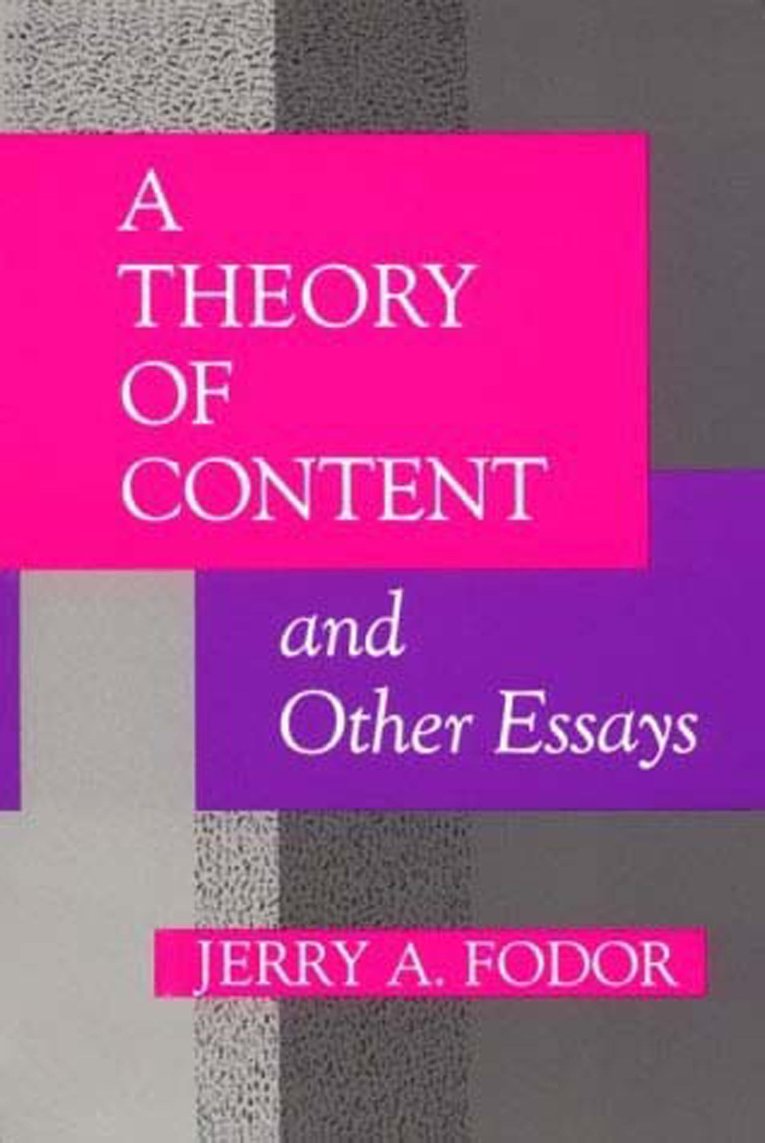 A Theory of Content and Other Essays book