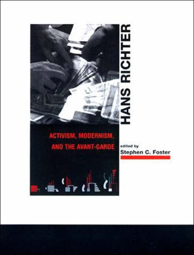 Hans Richter: Activism, Modernism, and the Avant-Grade: Activism, Modernism, and the Avant-Garde (The MIT Press) Memories