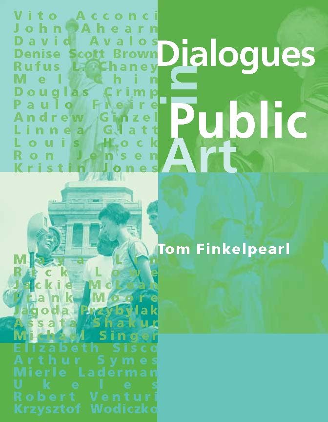 Dialogues in Public Art (The MIT Press) Film, Art & Culture