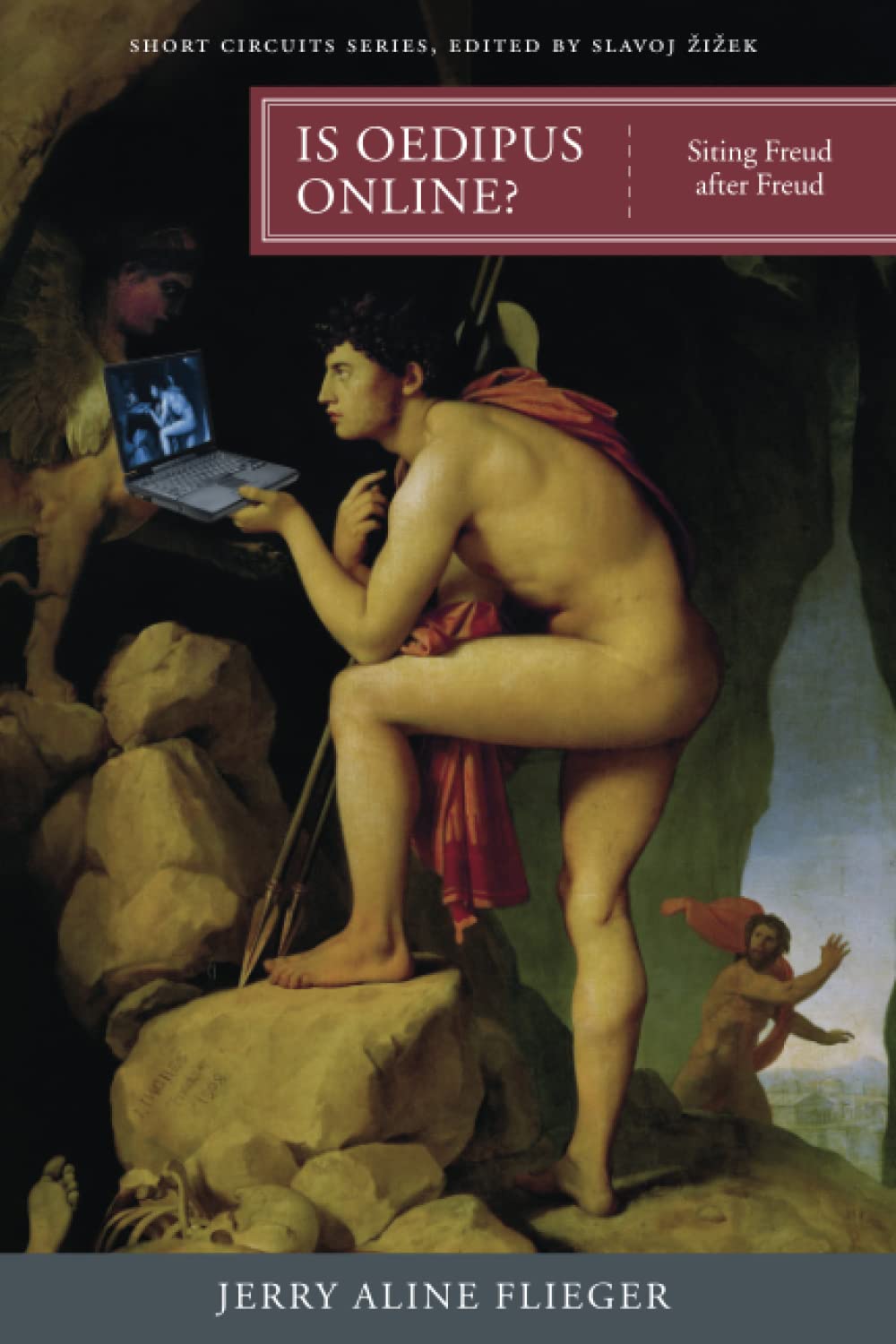 Is Oedipus Online?: Siting Freud After Freud Business & Technology