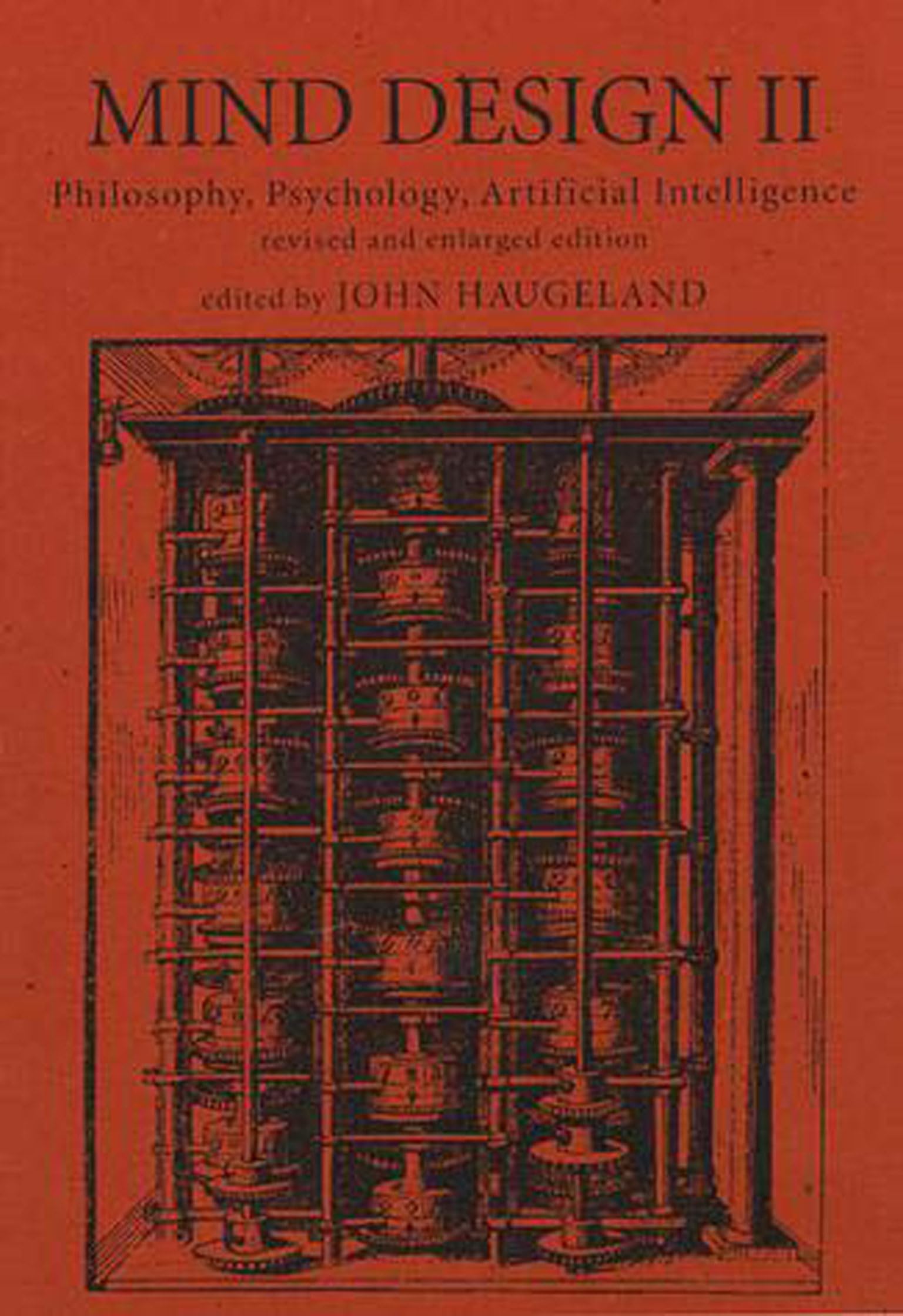 Mind Design II: Philosophy, Psychology, and Artificial Intelligence (Bradford Books) Philosophy