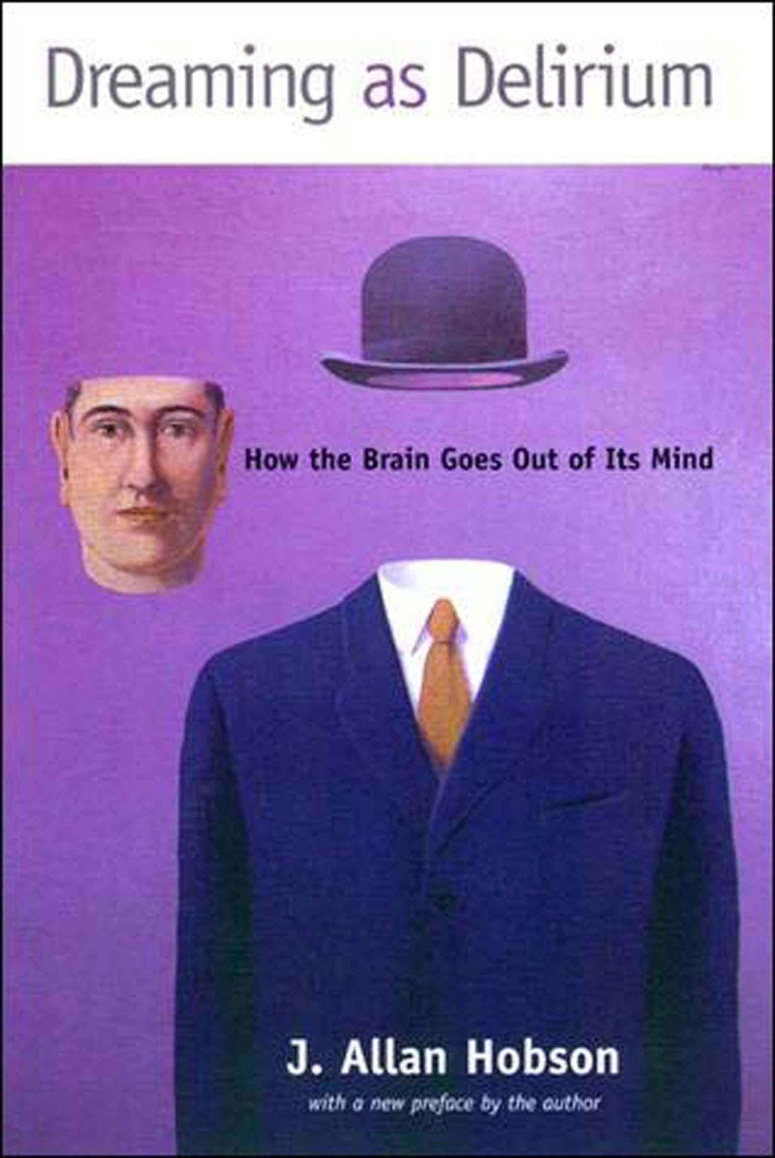 Dreaming as Delirium: How the Brain Goes Out of Its Mind book