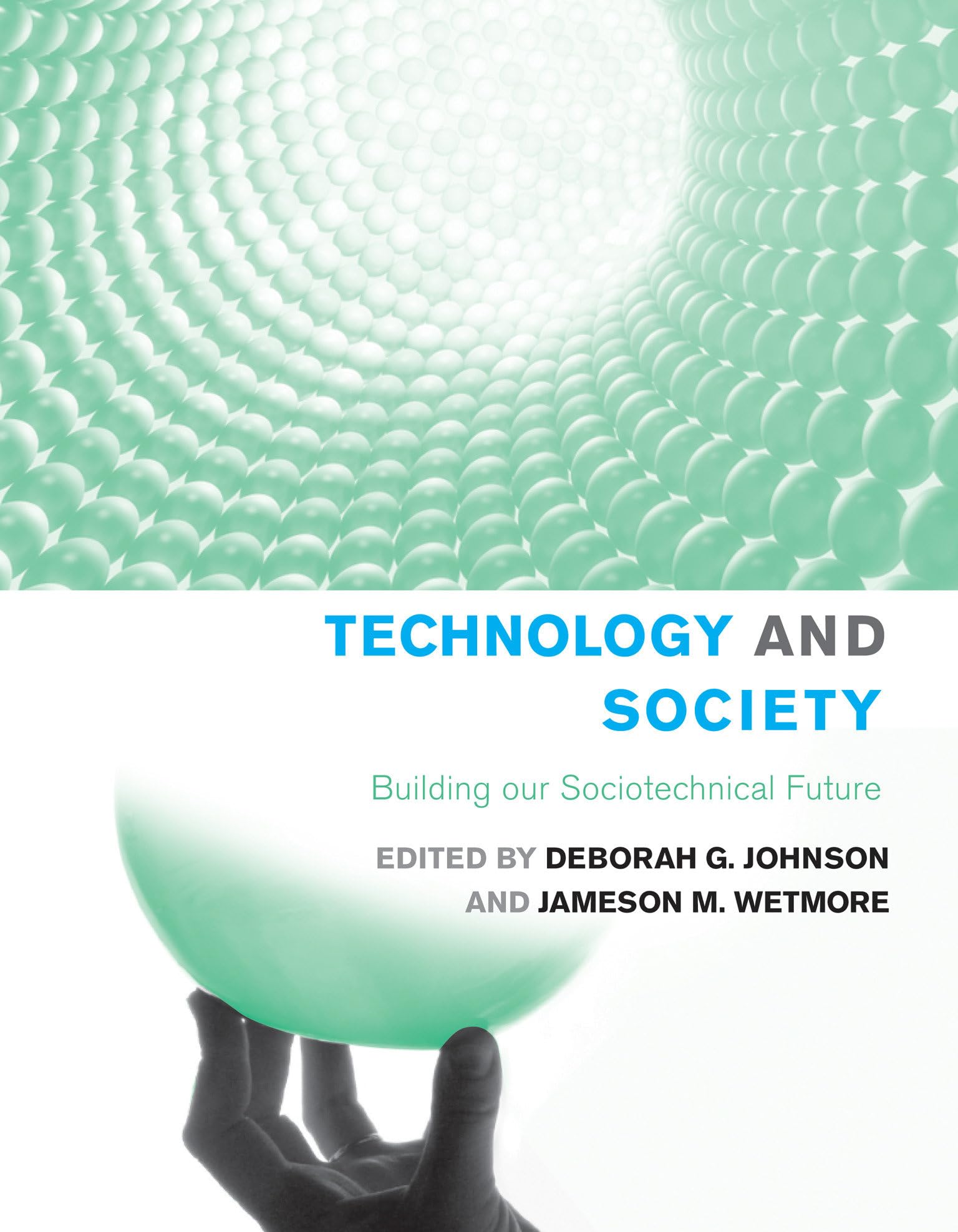 Technology and Society: Building our Sociotechnical Future book