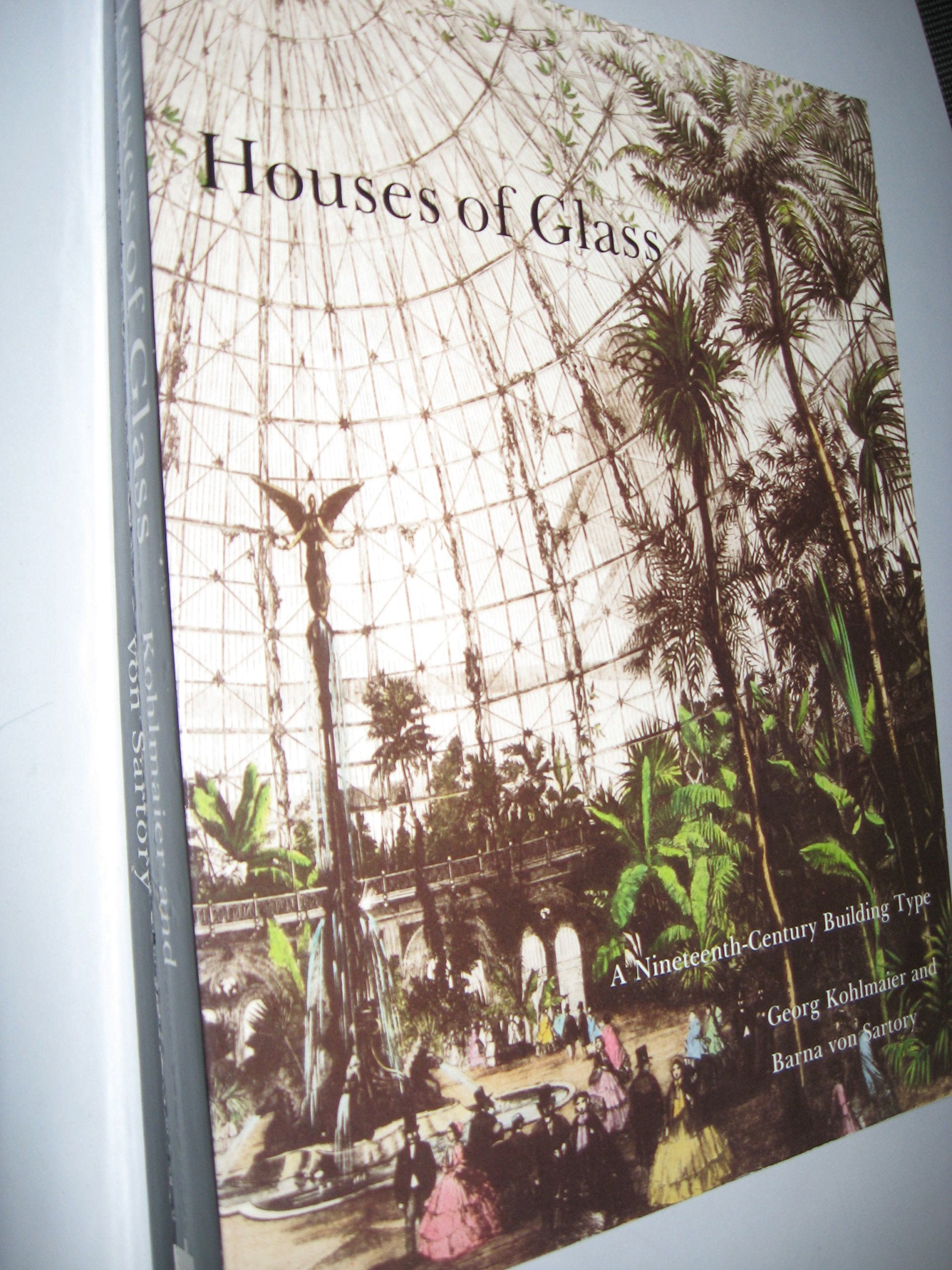 Houses of Glass: A Nineteenth-Century Building Type Architecture