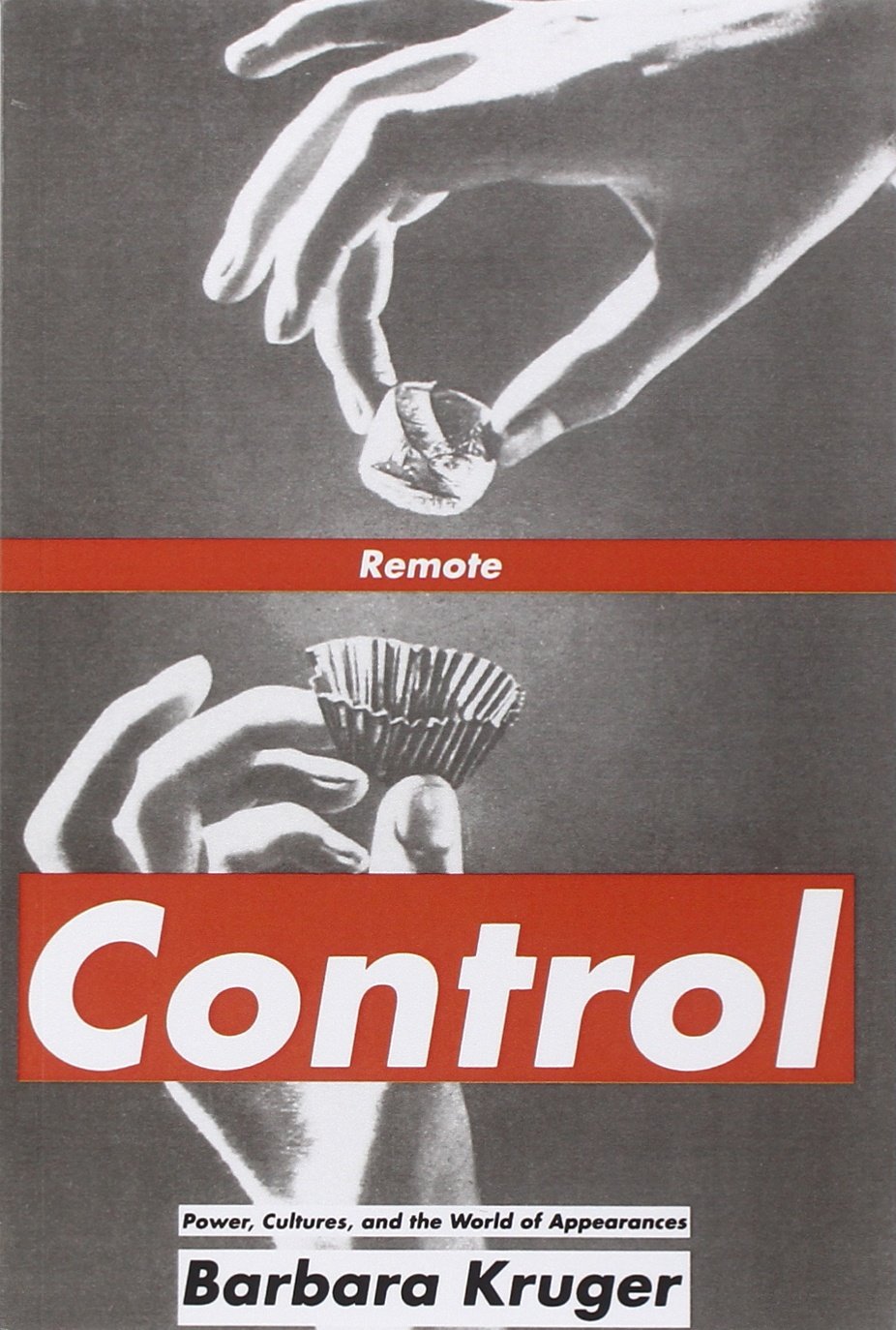 Remote Control: Power, Cultures, and the World of Appearances book