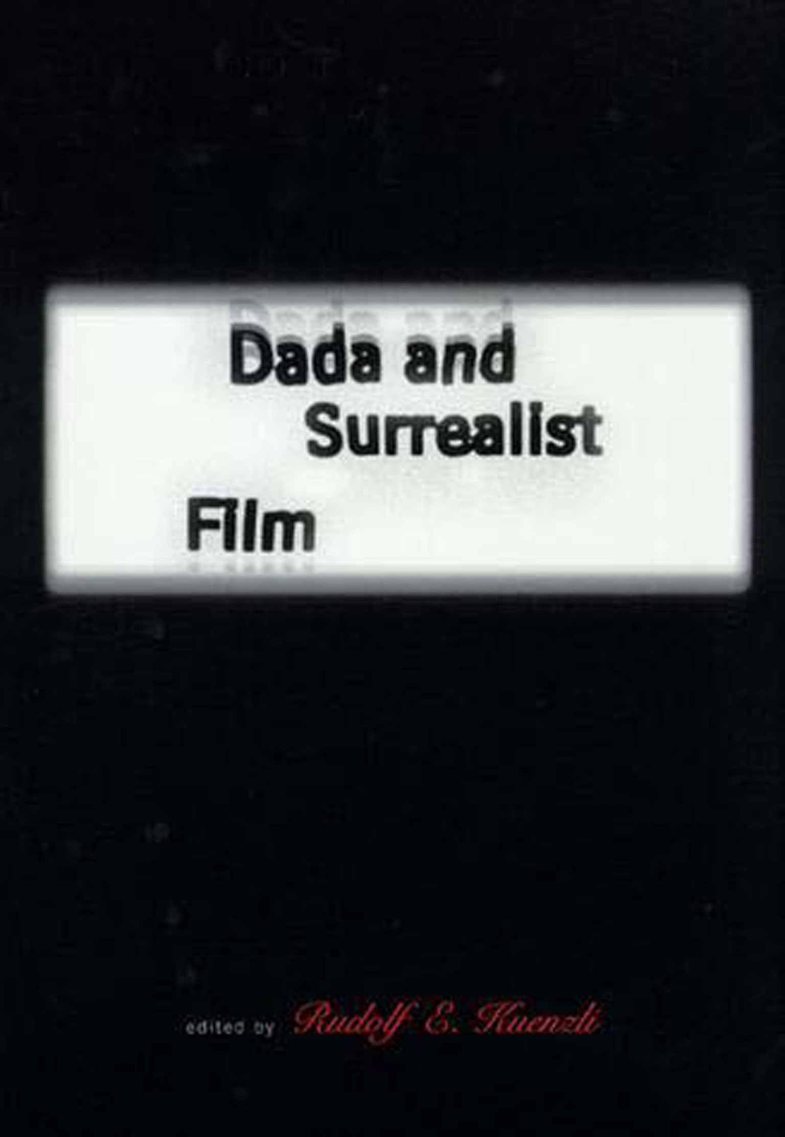 Dada and Surrealist Film Architecture