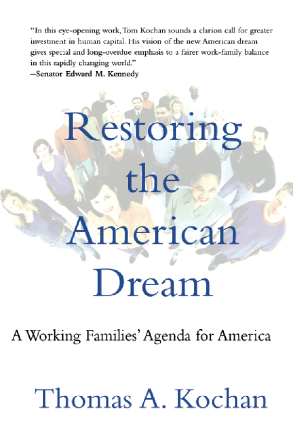 Restoring the American Dream: A Working Families' Agenda for America Social Sciences