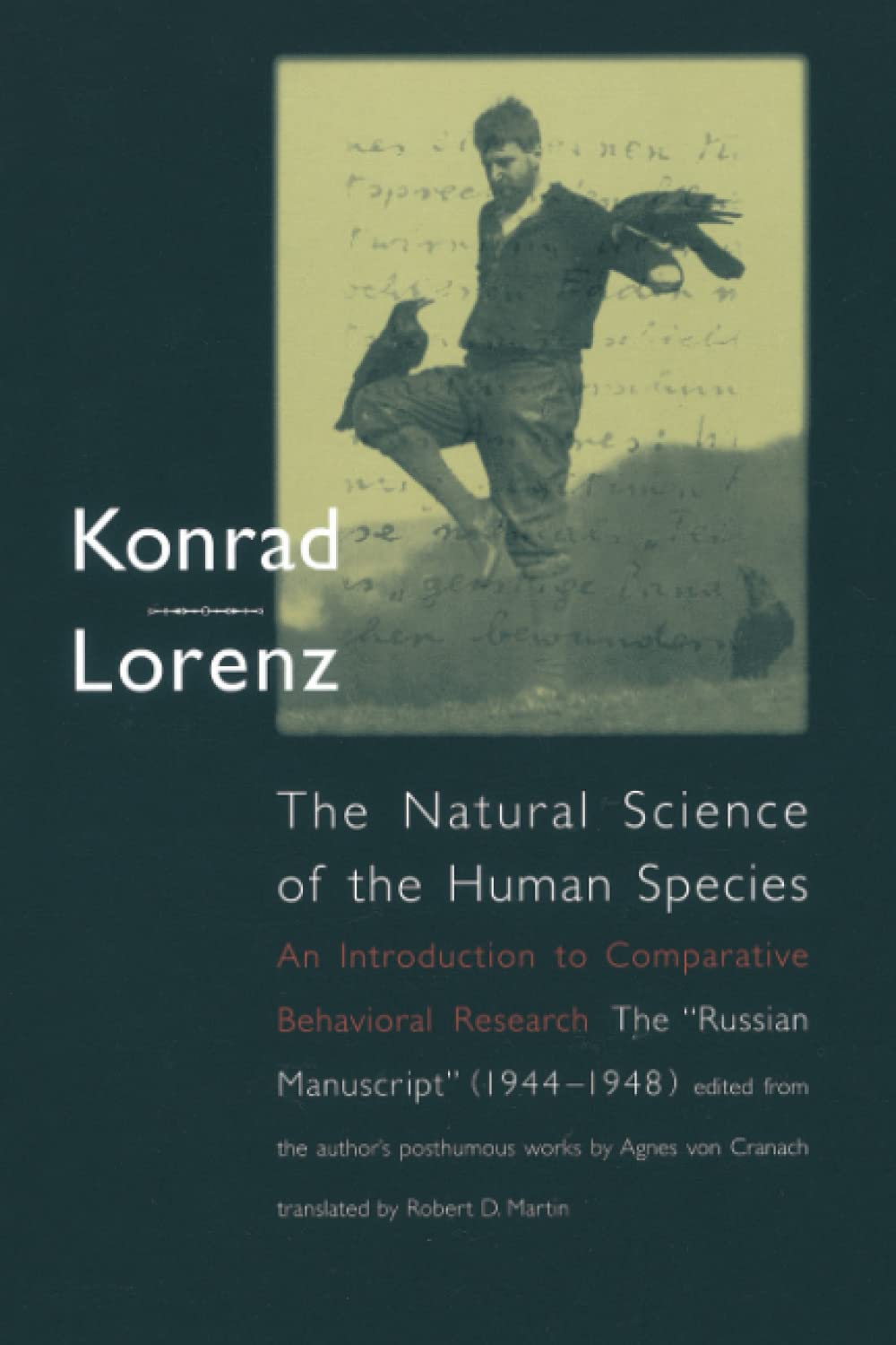The Natural Science of the Human Species: An Introduction to Comparative Behavioral Research: The Russian Manuscript (1944-1948) Natural Sciences