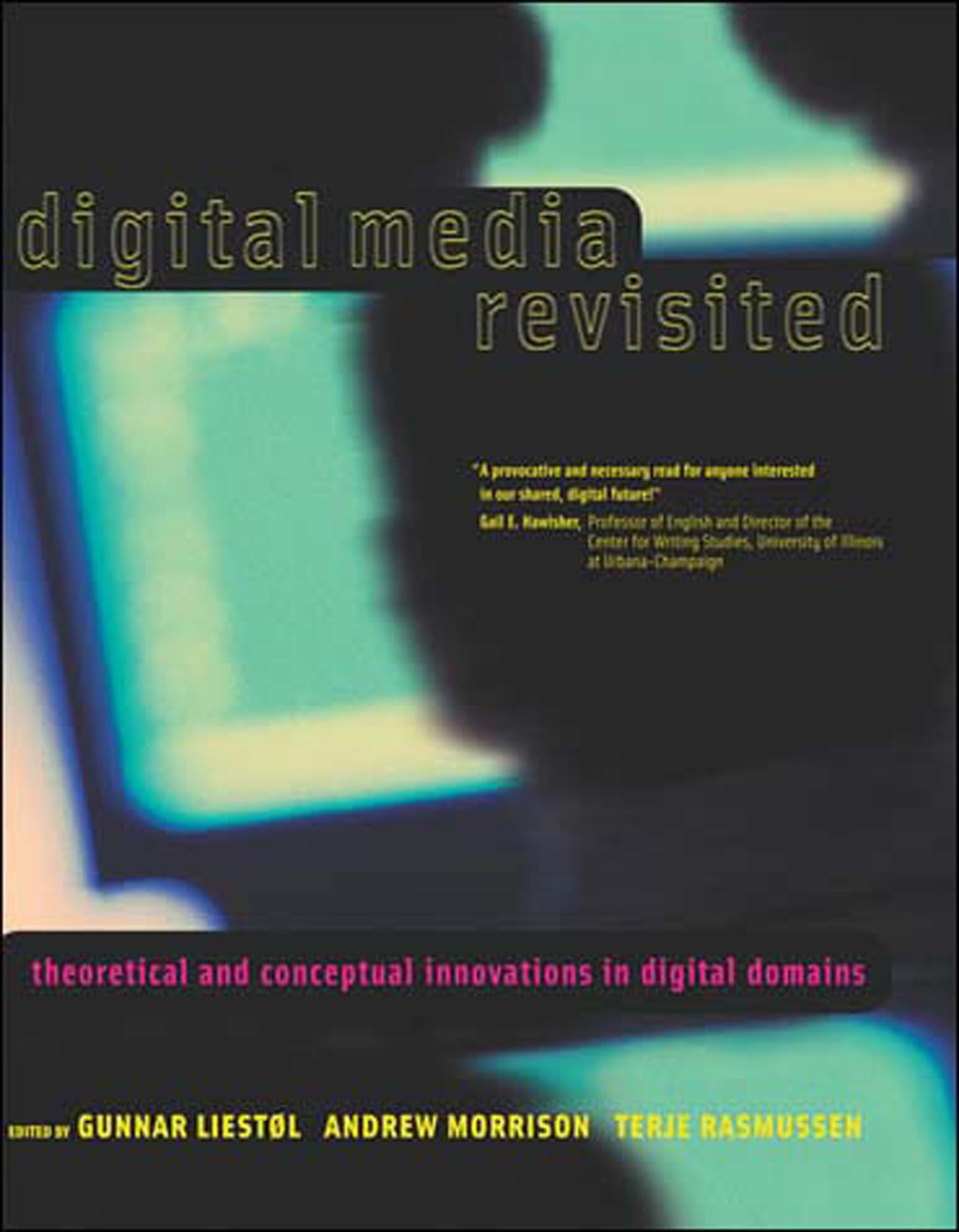 Digital Media Revisited: Theoretical and Conceptual Innovations in Digital Domains (Mit Press) Media & Communication