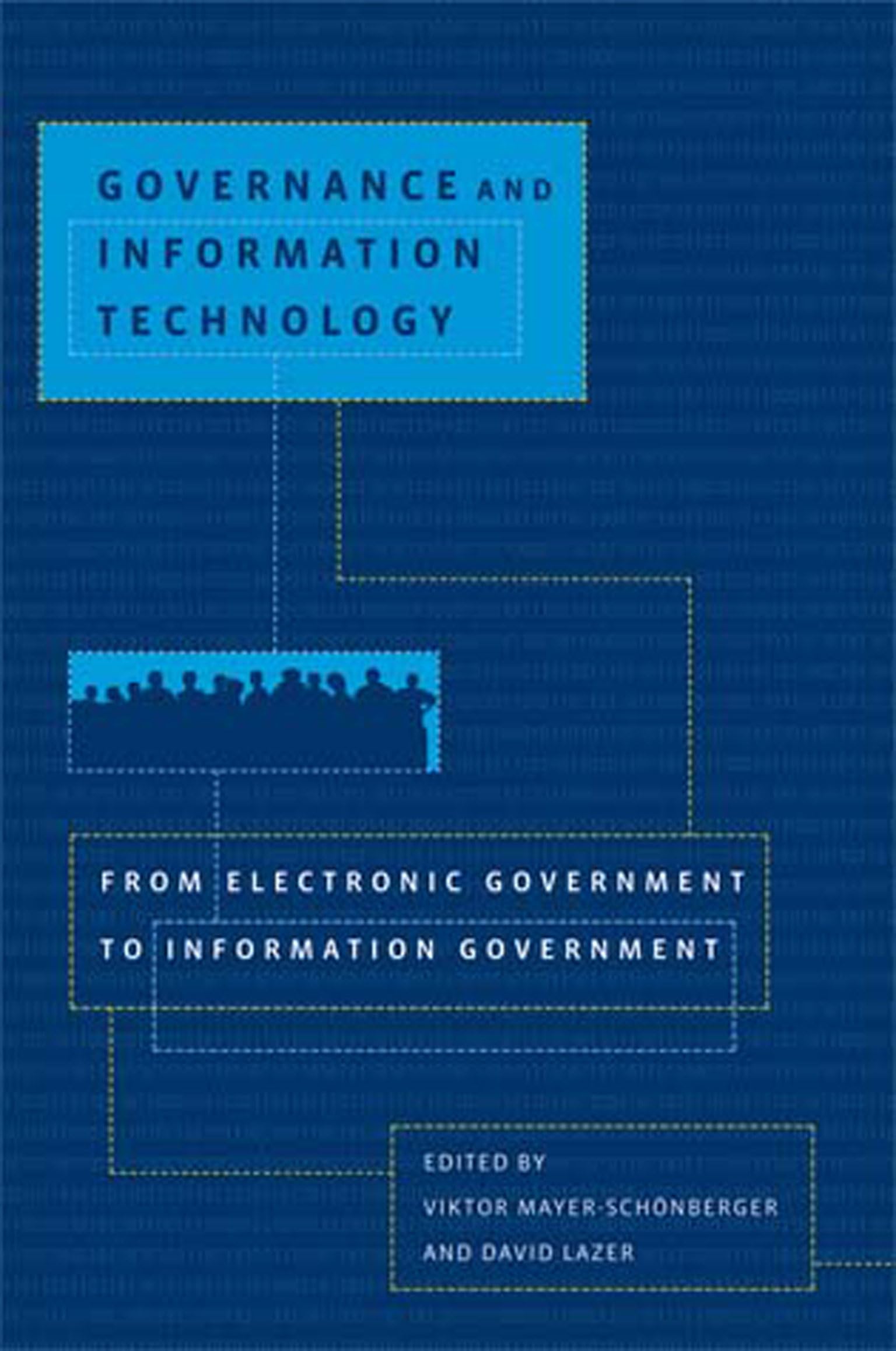 Governance and Information Technology: From Electronic Government to Information Government (Mit Press) Business, Finance & Career