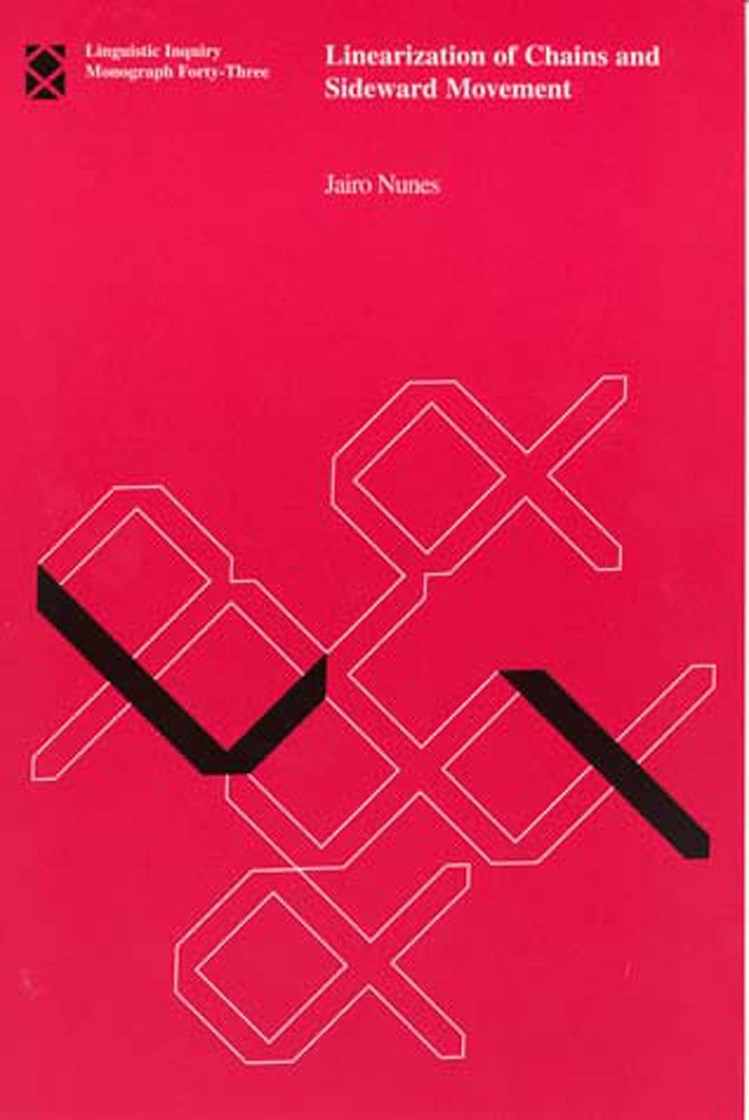 Linearization of Chains and Sideward Movement (Linguistic Inquiry Monographs, Band 43) Social Sciences