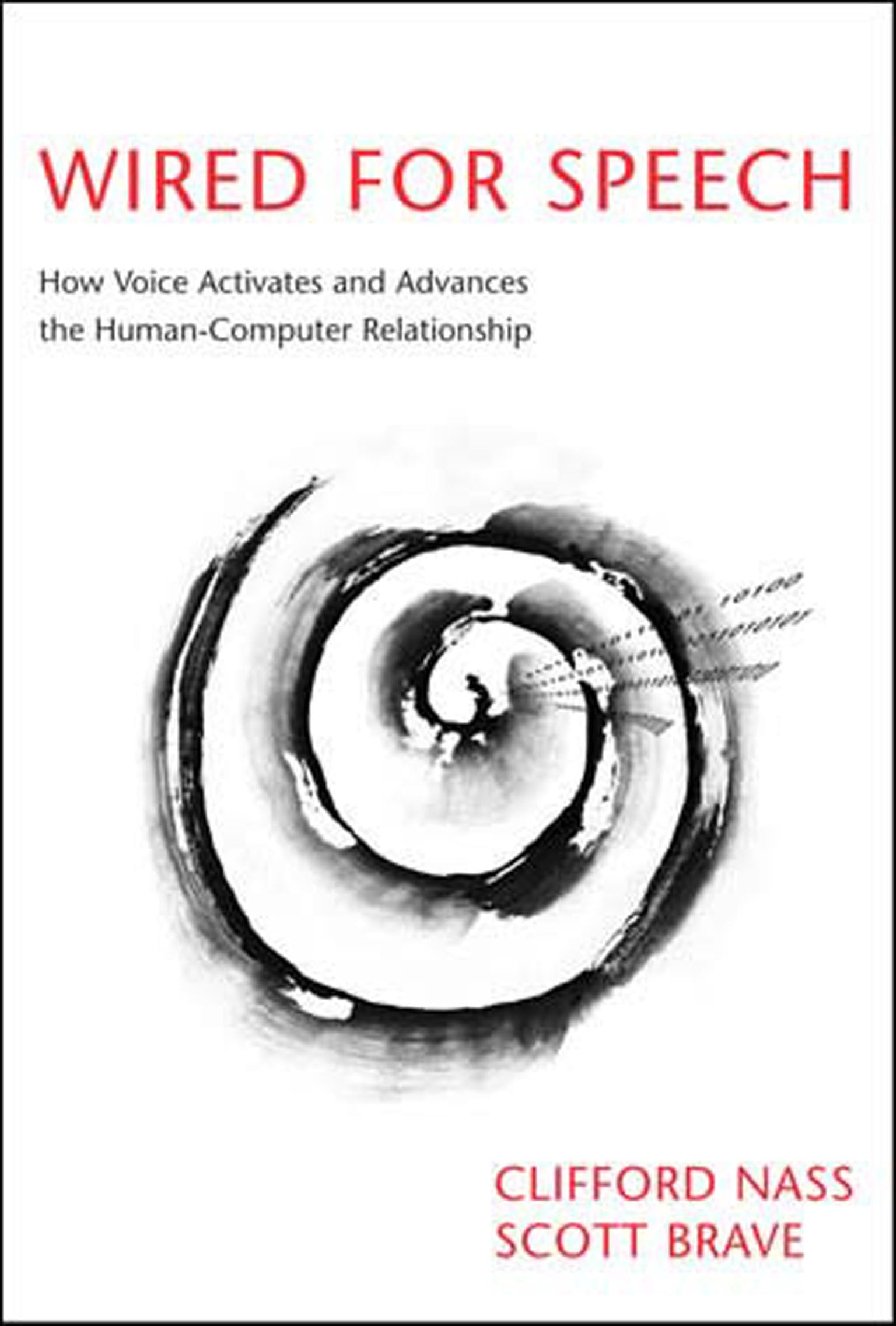Wired for Speech: How Voice Activates and Advances the Human-Computer Relationship (Mit Press) Computer Science